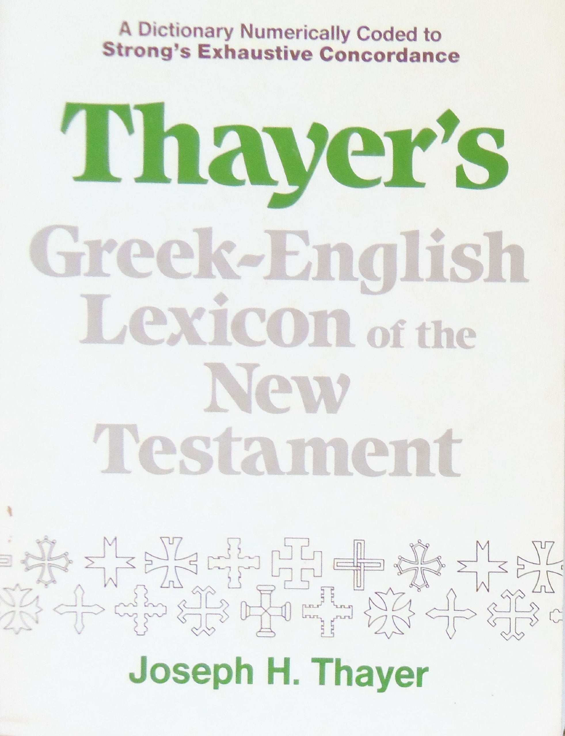 Thayer's GreekEnglish Lexicon of the New Testament (English and Ancient Greek Edition),Used