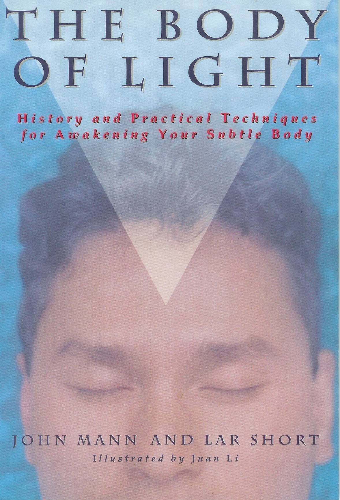 The Body of Light: History and Practical Techniques for Awakening Your Subtle Body,Used