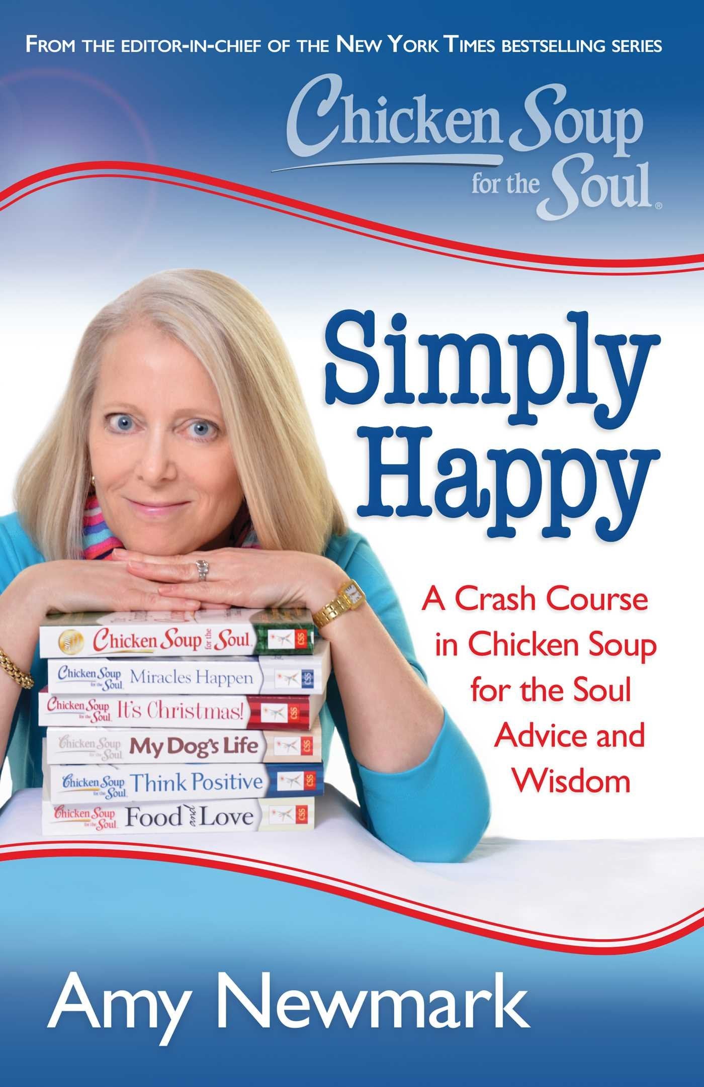 Chicken Soup for the Soul: Simply Happy: A Crash Course in Chicken Soup for the Soul Advice and Wisdom,Used