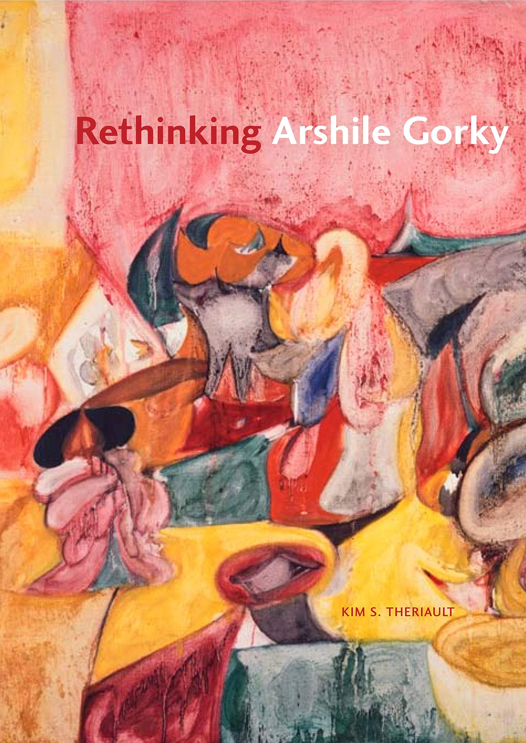 Rethinking Arshile Gorky,New