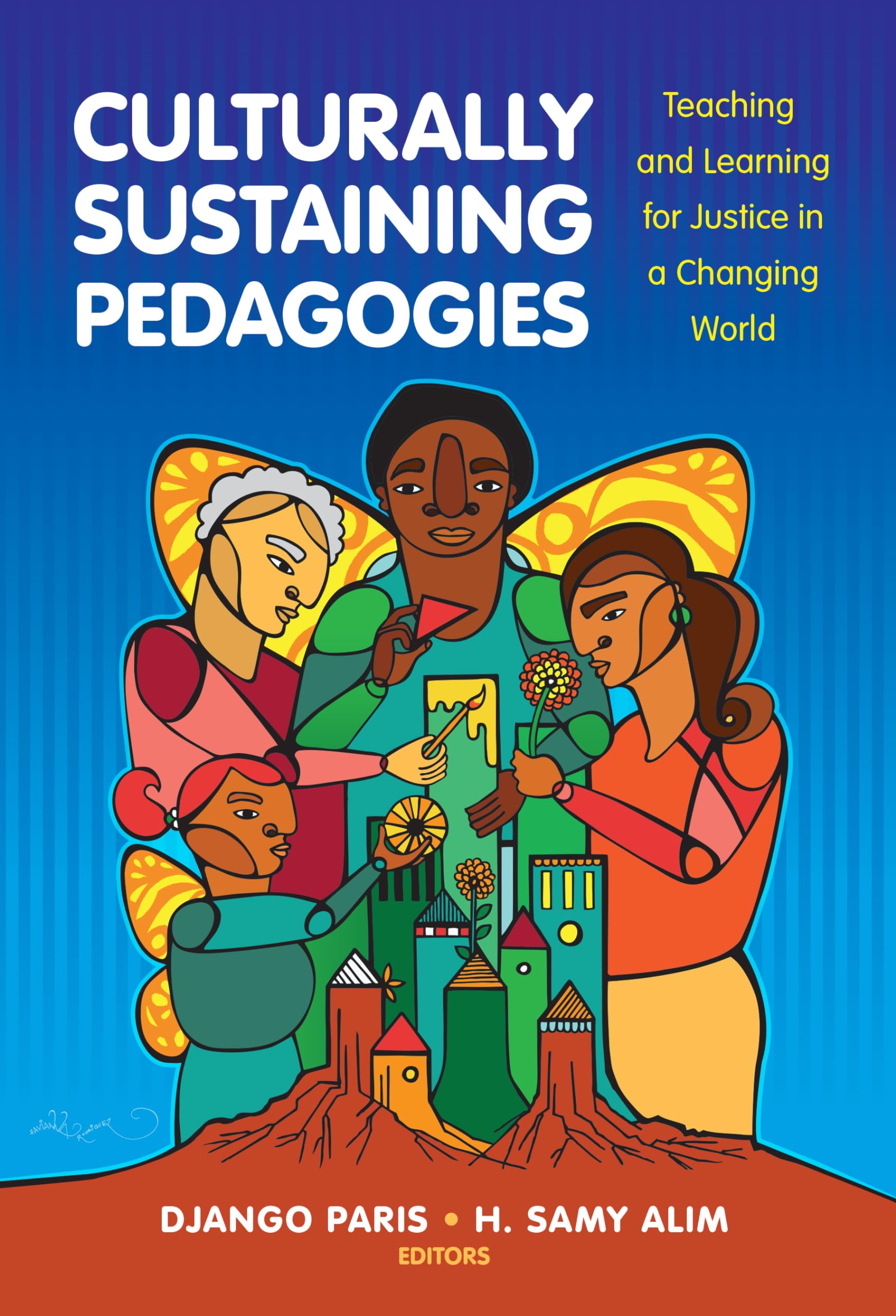 Culturally Sustaining Pedagogies: Teaching And Learning For Justice In A Changing World (Language And Literacy Series),New
