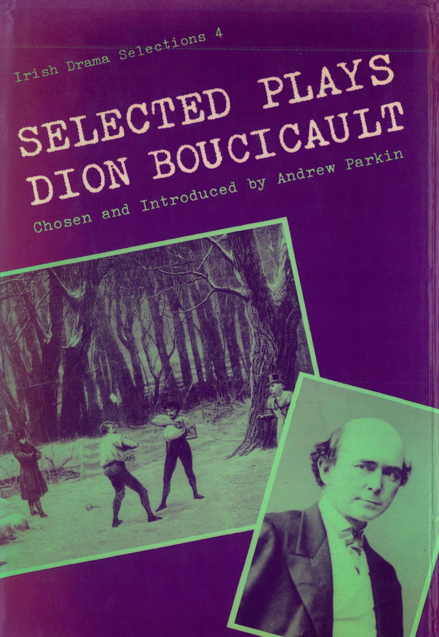 Selected Plays of Dion Boucicault (Irish Drama Selections),New
