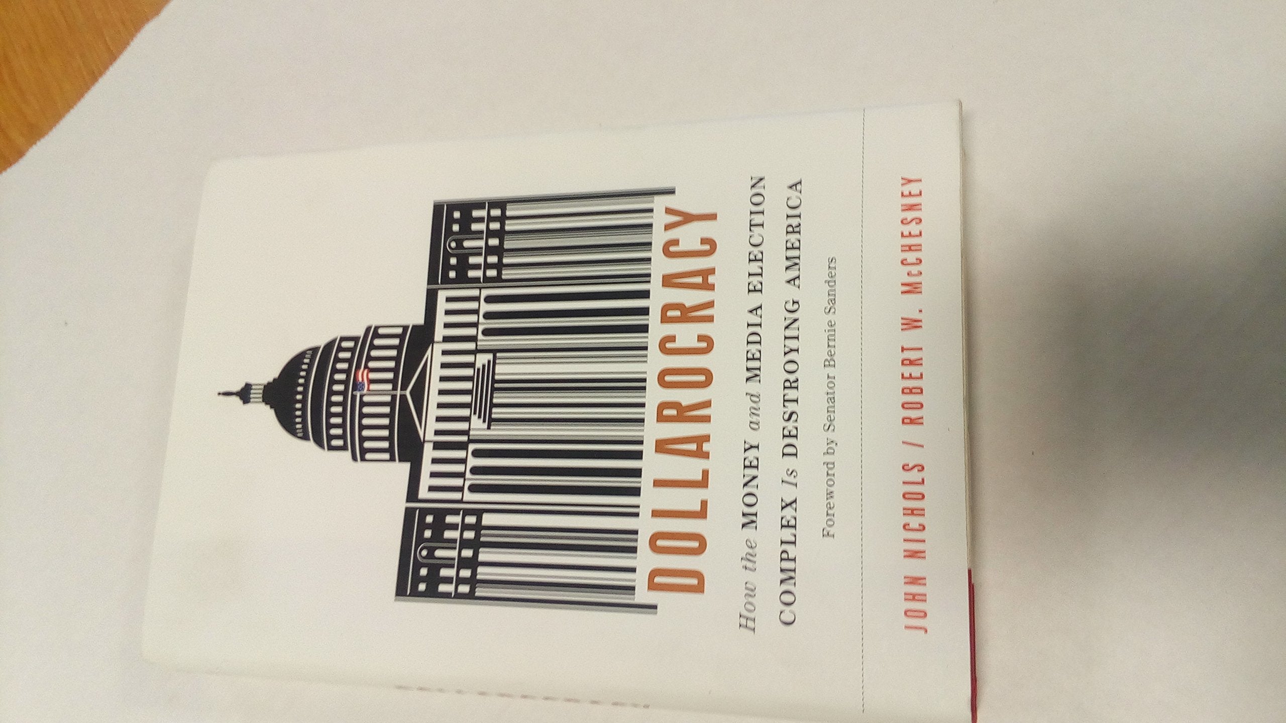 Dollarocracy: How the Money and Media Election Complex is Destroying America,Used