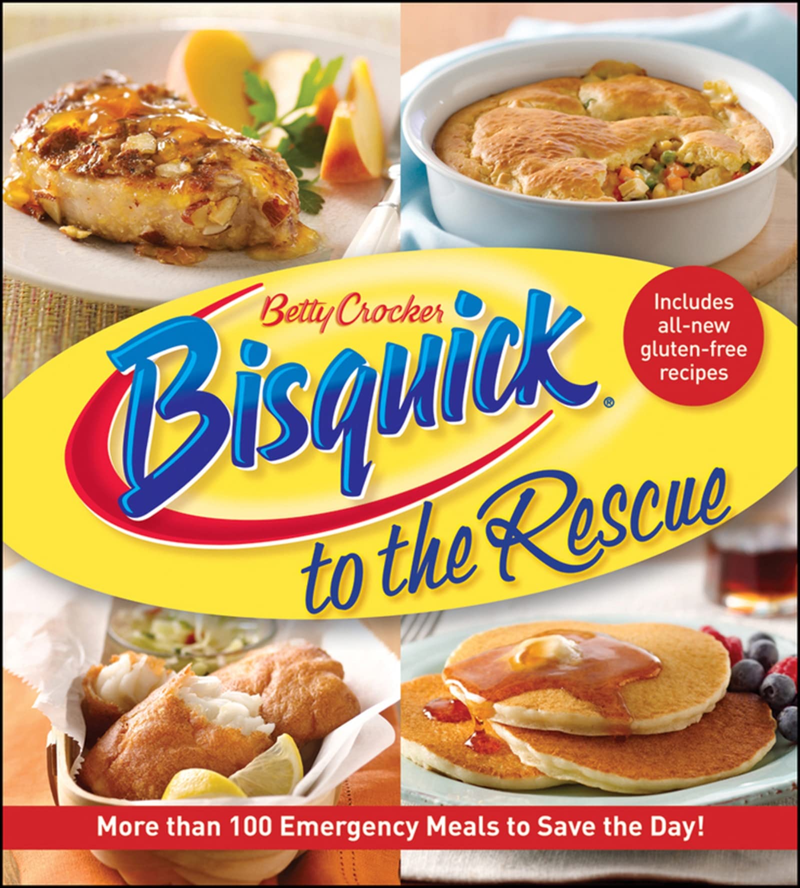 Betty Crocker Bisquick To The Rescue: More Than 100 Emergency Meals To Save The Day! (Betty Crocker Cooking),New