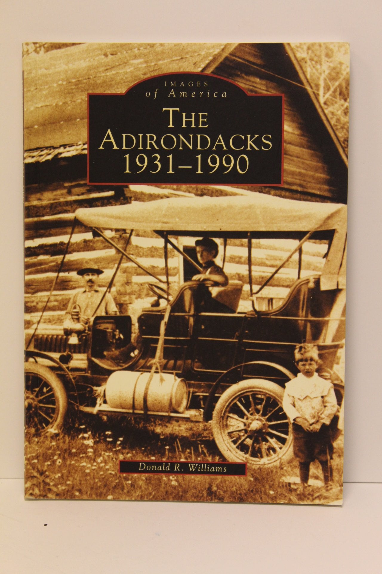 The Adirondacks 19311990 (Ny) (Images Of America),New