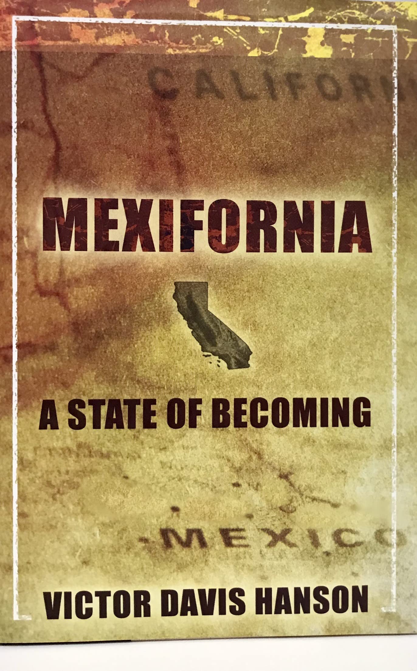Mexifornia: A State of Becoming,New
