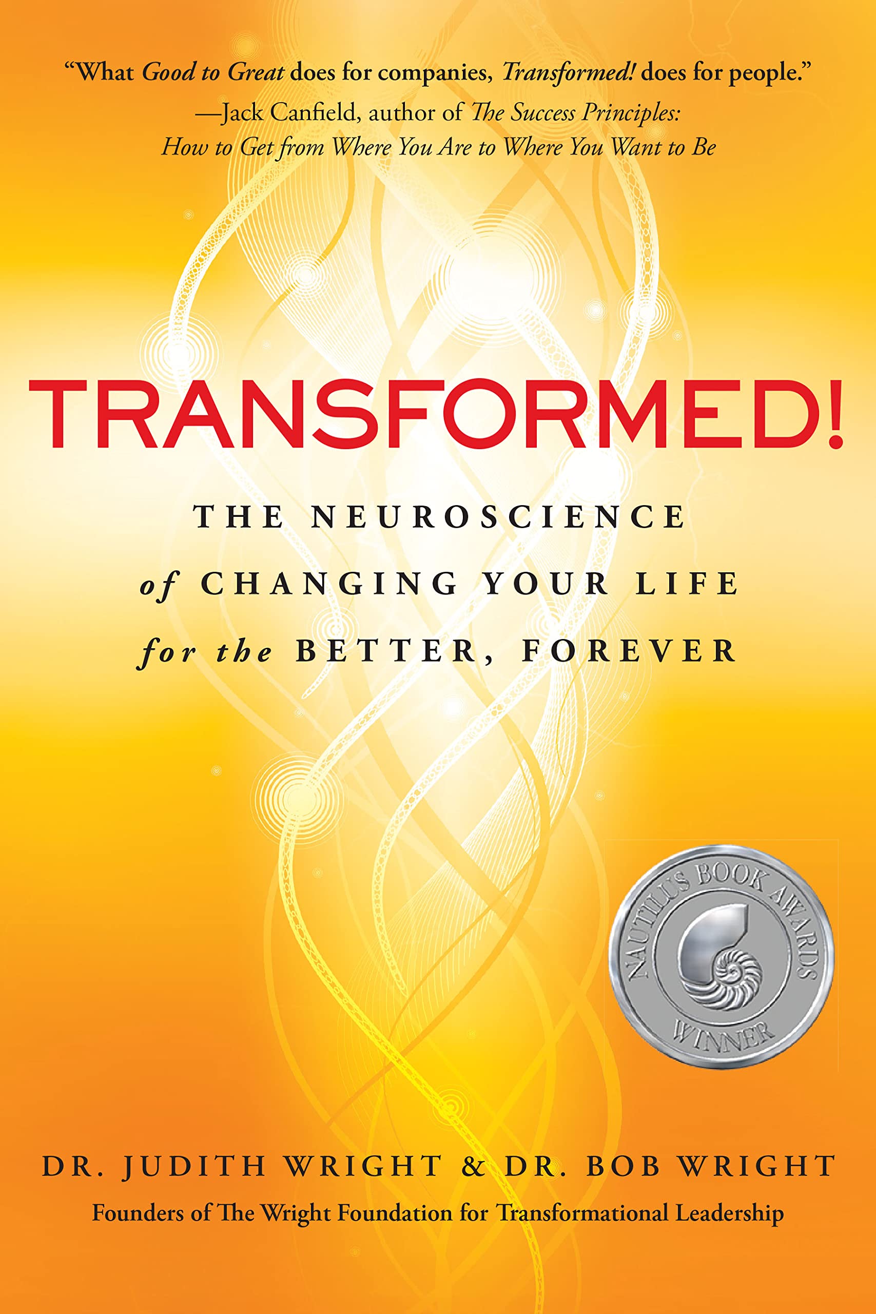 Transformed!: The Neuroscience Of Changing Your Life For The Better, Forever,Used