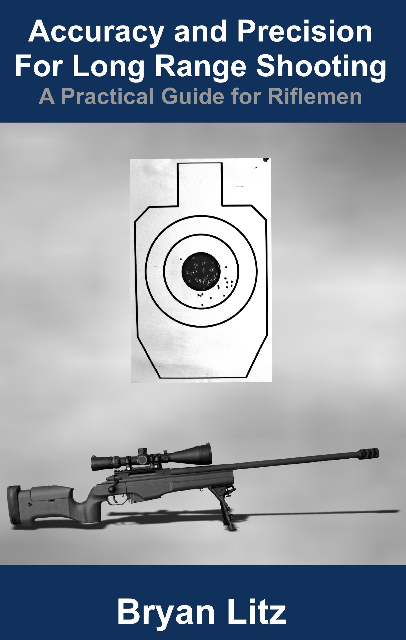 Accuracy and Precision for Long Range Shooting: A Practical Guide for Riflemen,Used