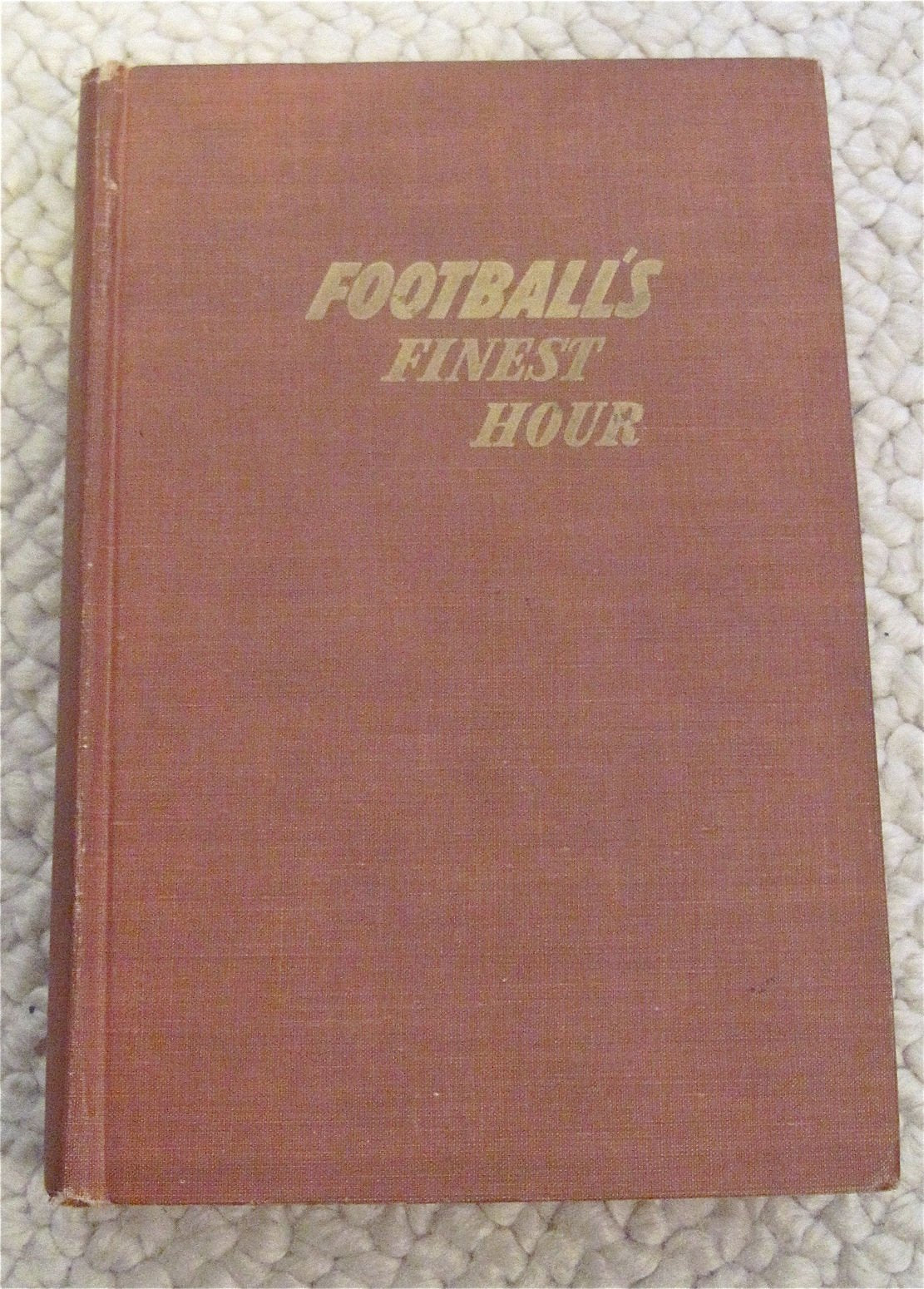 Football's Finest Hour: The History of the Shrine EastWest AllStar Game,Used