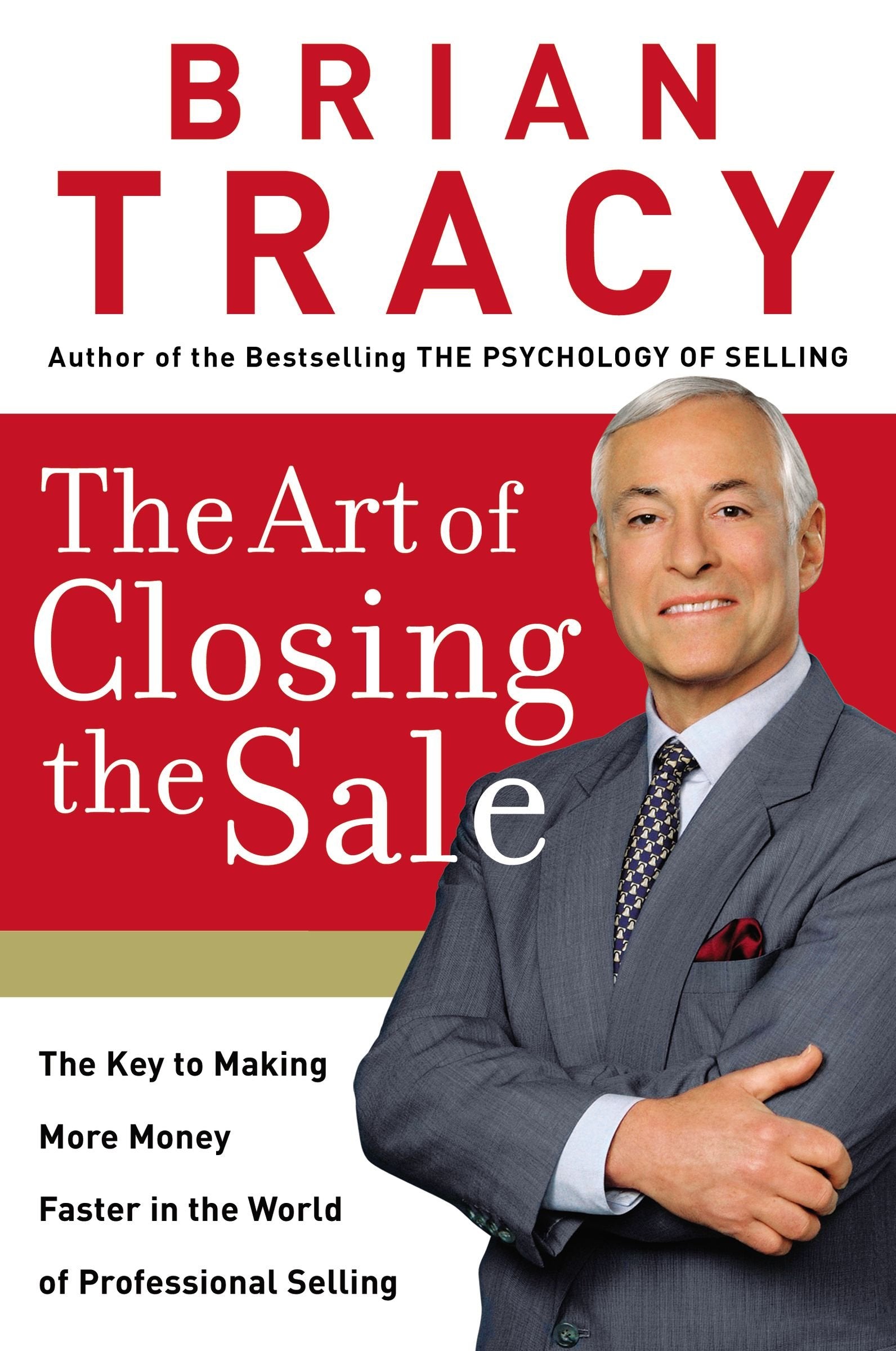 The Art of Closing the Sale: The Key to Making More Money Faster in the World of Professional Selling,Used