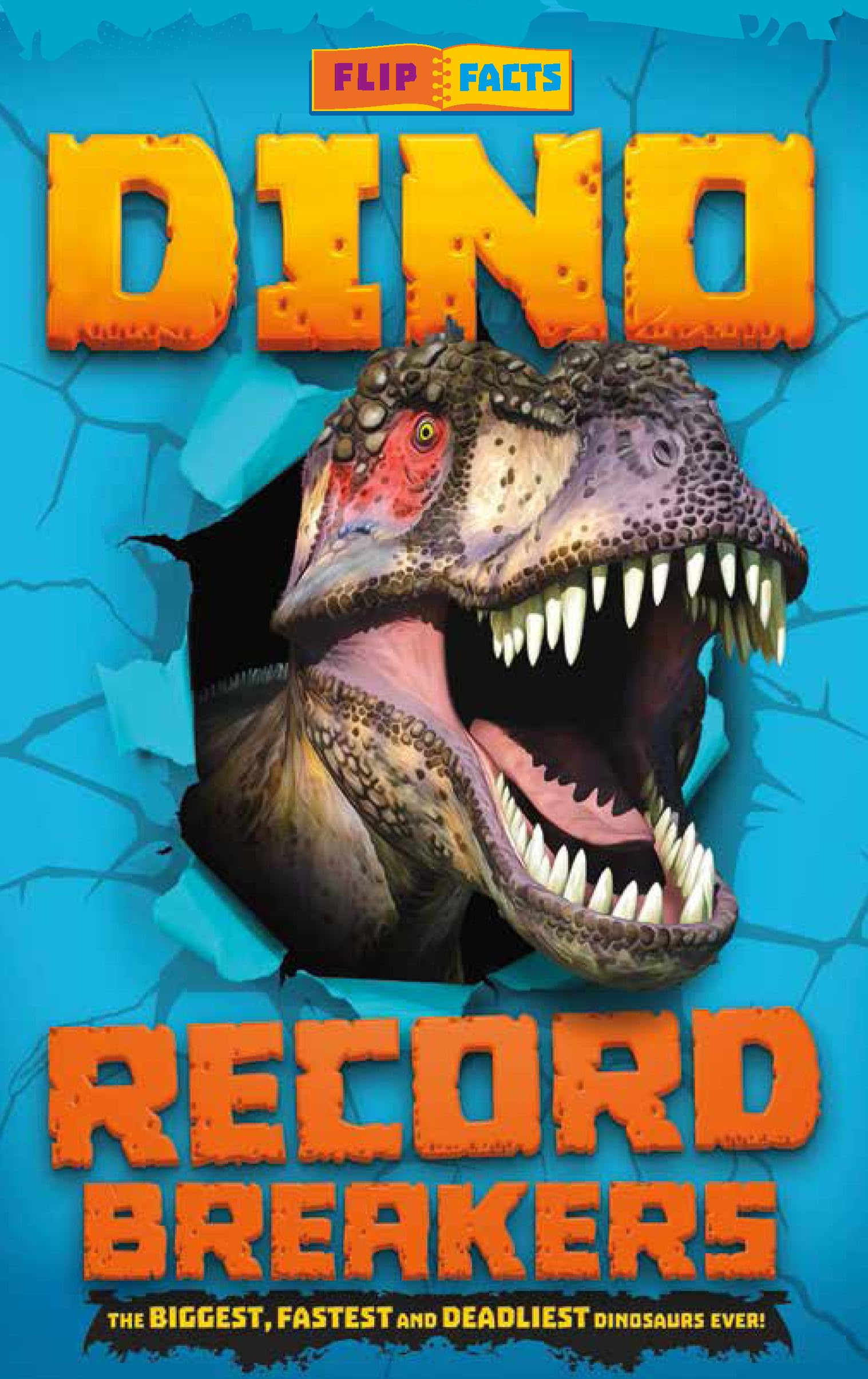 Dino Record Breakers: The Biggest, Fastest and Deadliest Dinos Ever!,Used