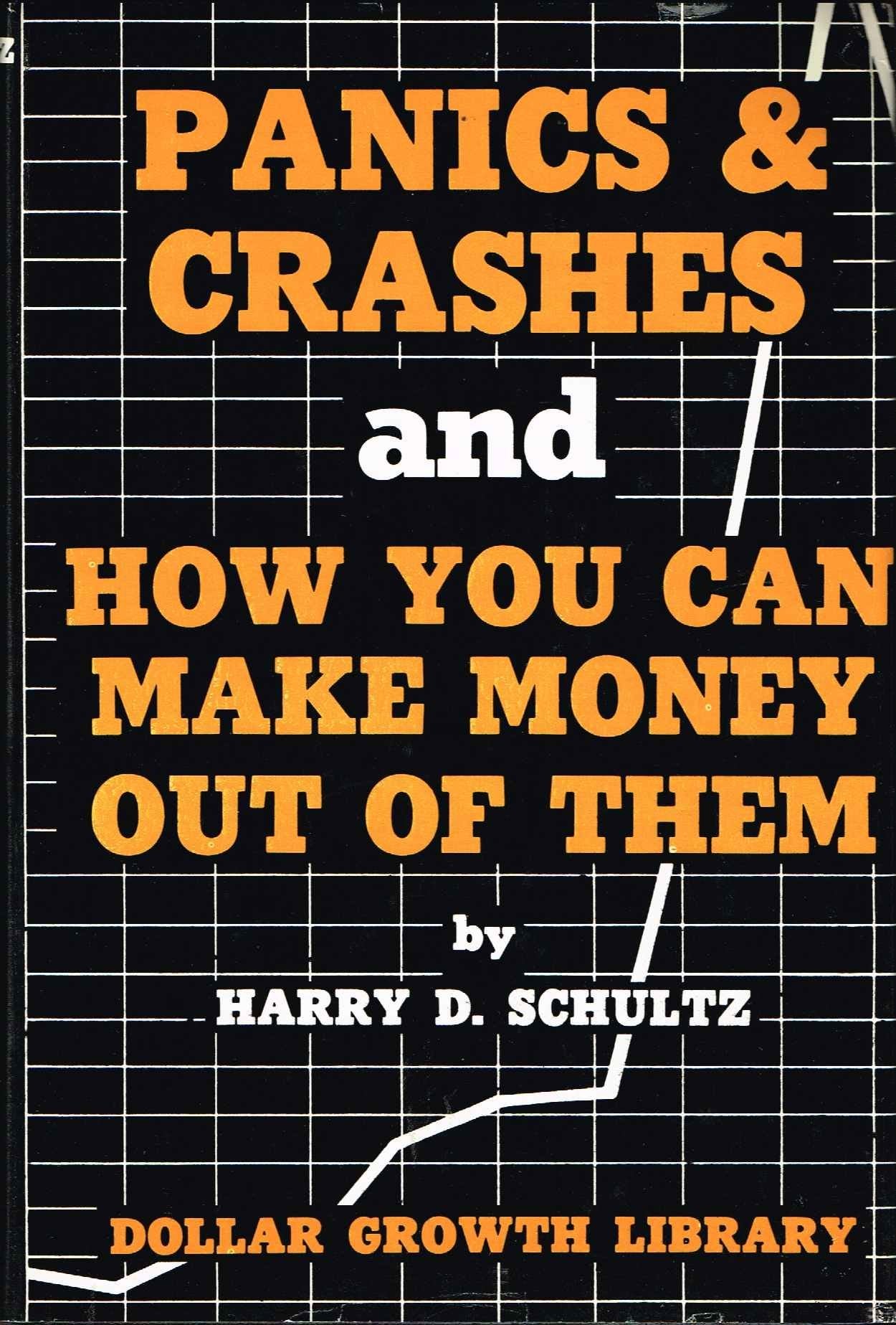 Panics & Crashes and How You Can Make Money Out of Them,New