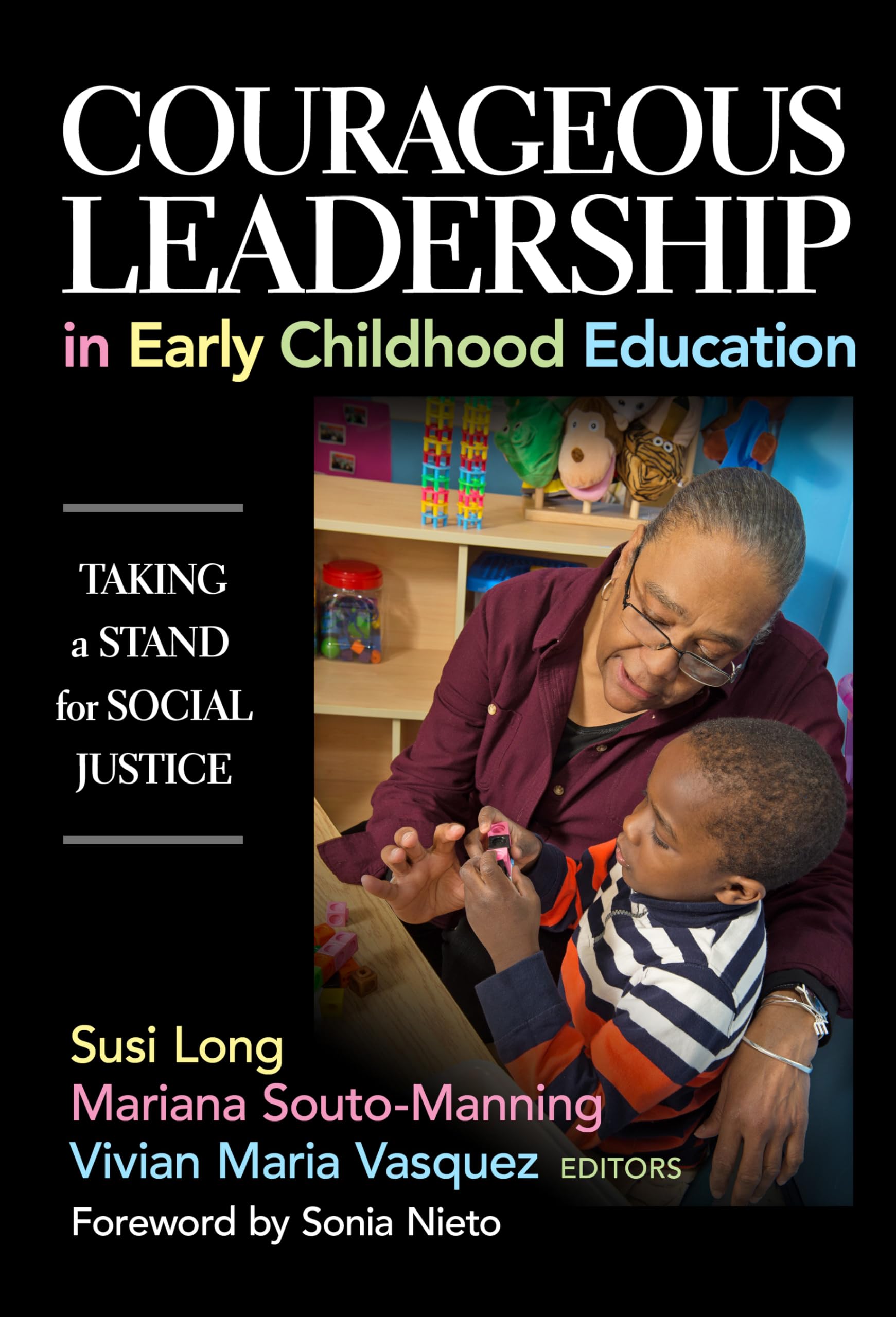 Courageous Leadership In Early Childhood Education: Taking A Stand For Social Justice (Early Childhood Education Series),Used