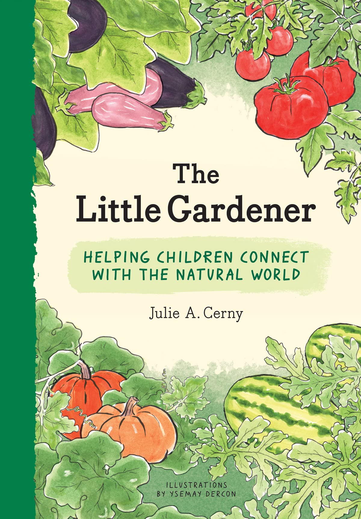 The Little Gardener: Helping Children Connect With The Natural World
