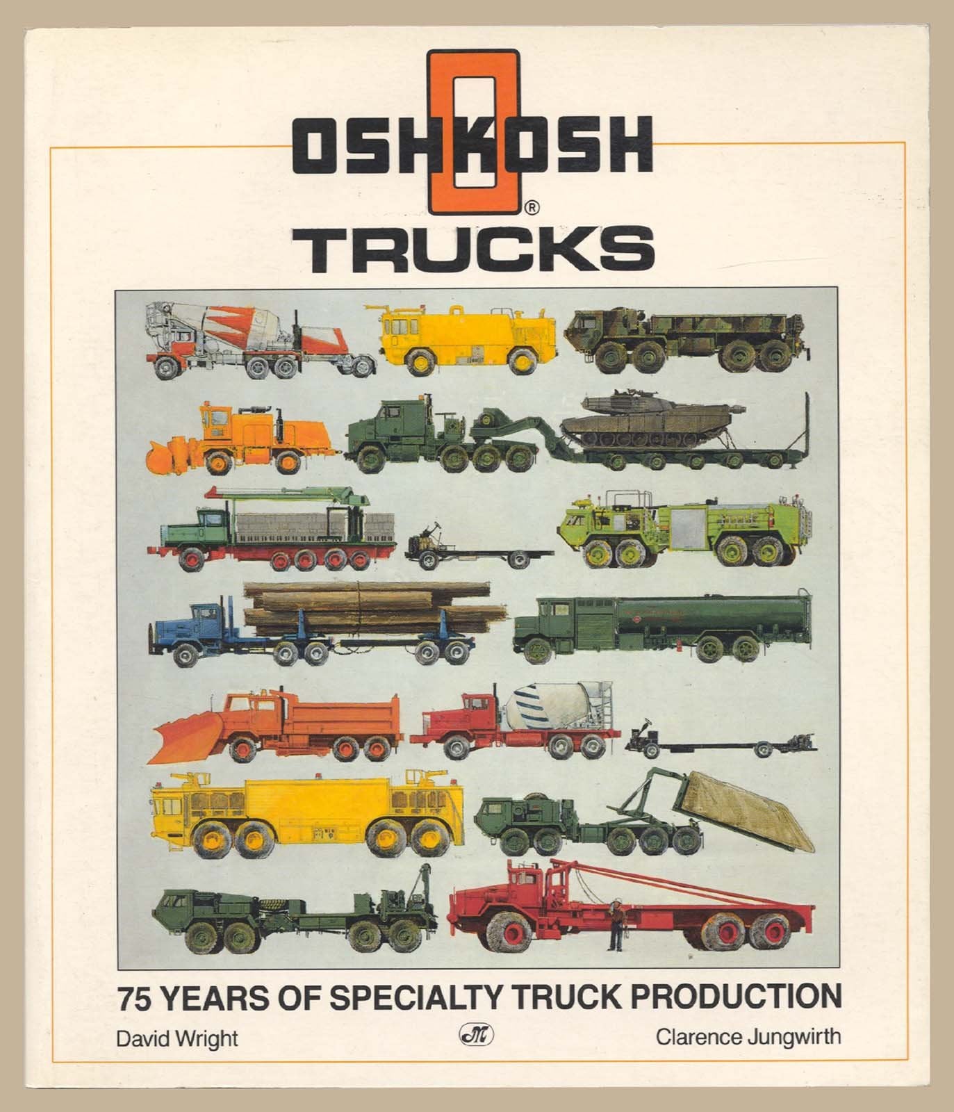 Oshkosh Trucks: 75 Years of Specialty Truck Production,New