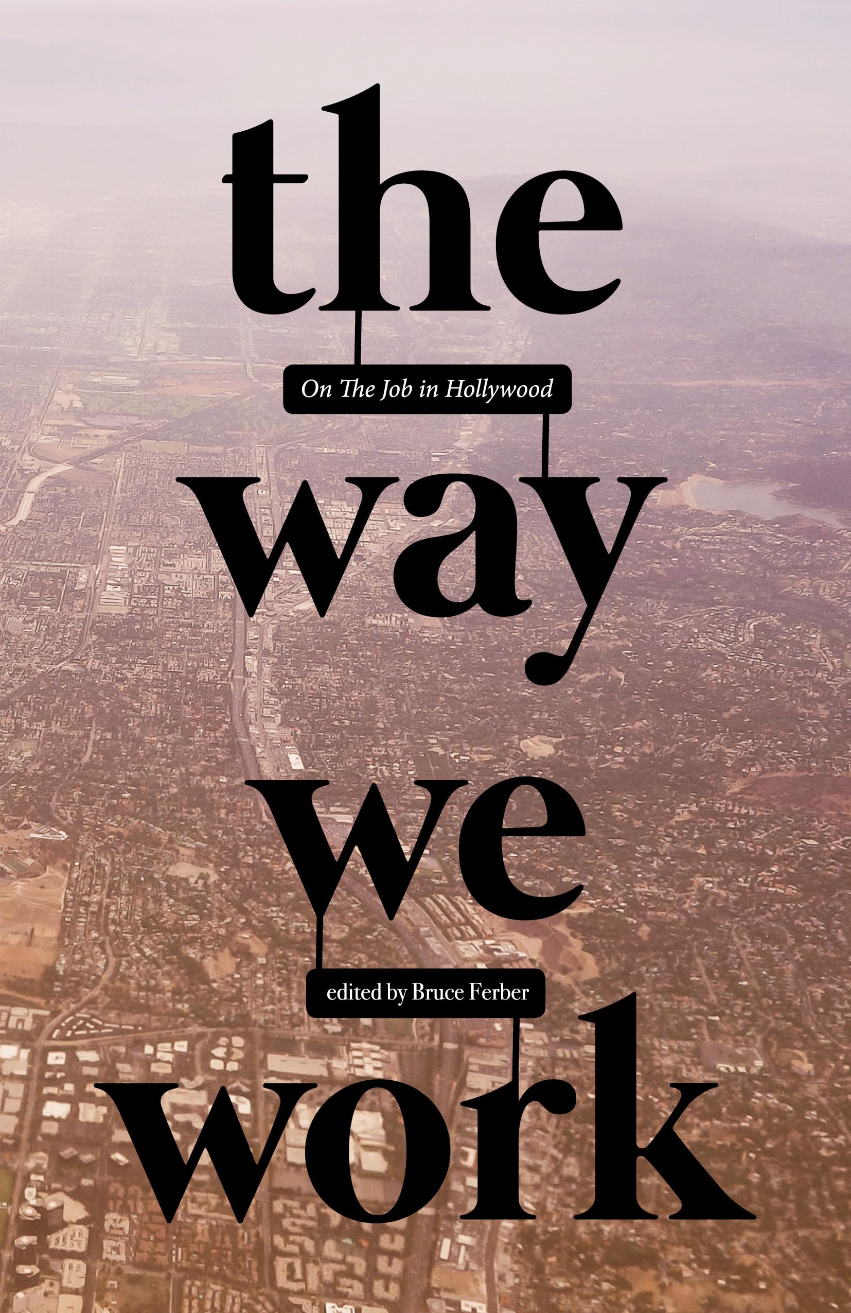 The Way We Work: On The Job in Hollywood,Used