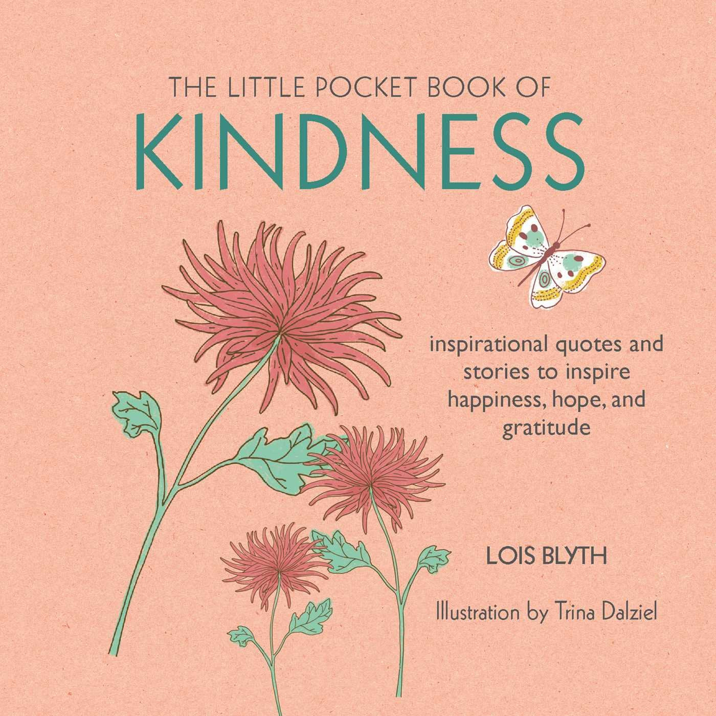 The Little Pocket Book of Kindness: inspirational quotes and stories to inspire happiness, hope, and gratitude,Used