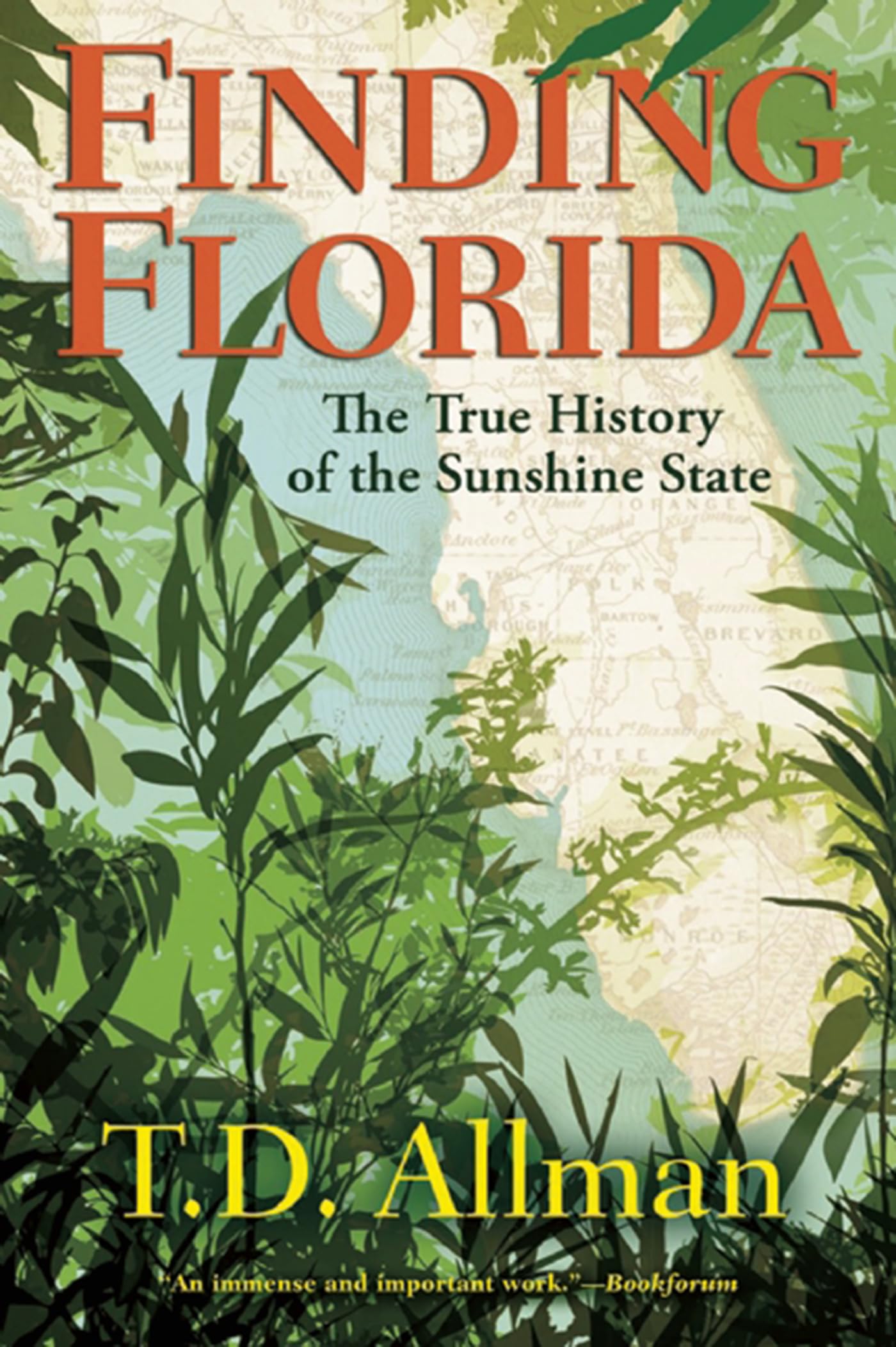 Finding Florida: The True History Of The Sunshine State