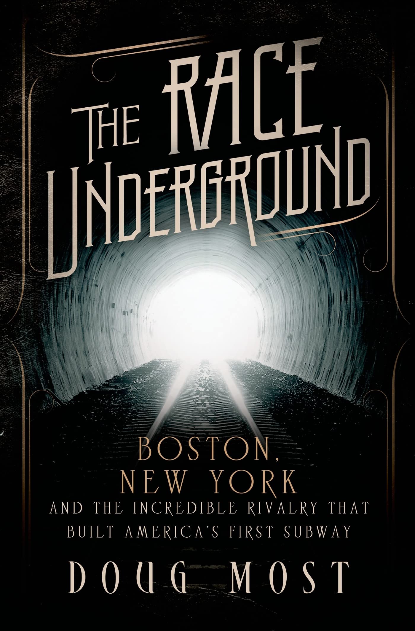 The Race Underground: Boston, New York, and the Incredible Rivalry That Built Americas First Subway,Used