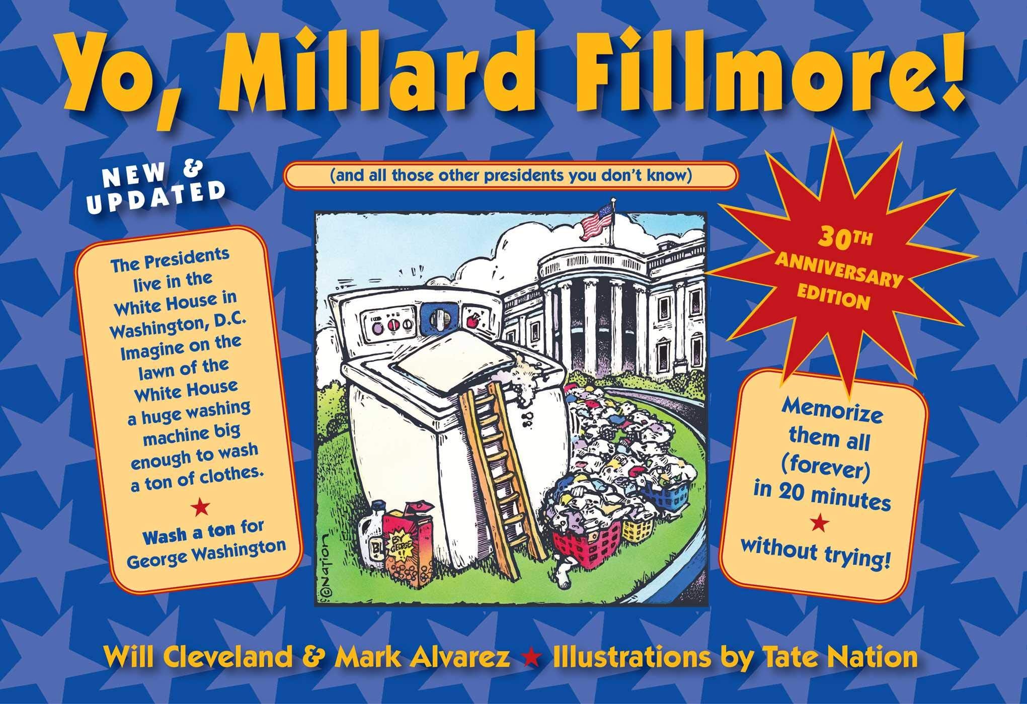 Yo, Millard Fillmore! 2021 Edition: (And All Those Other Presidents You Don'T Know)