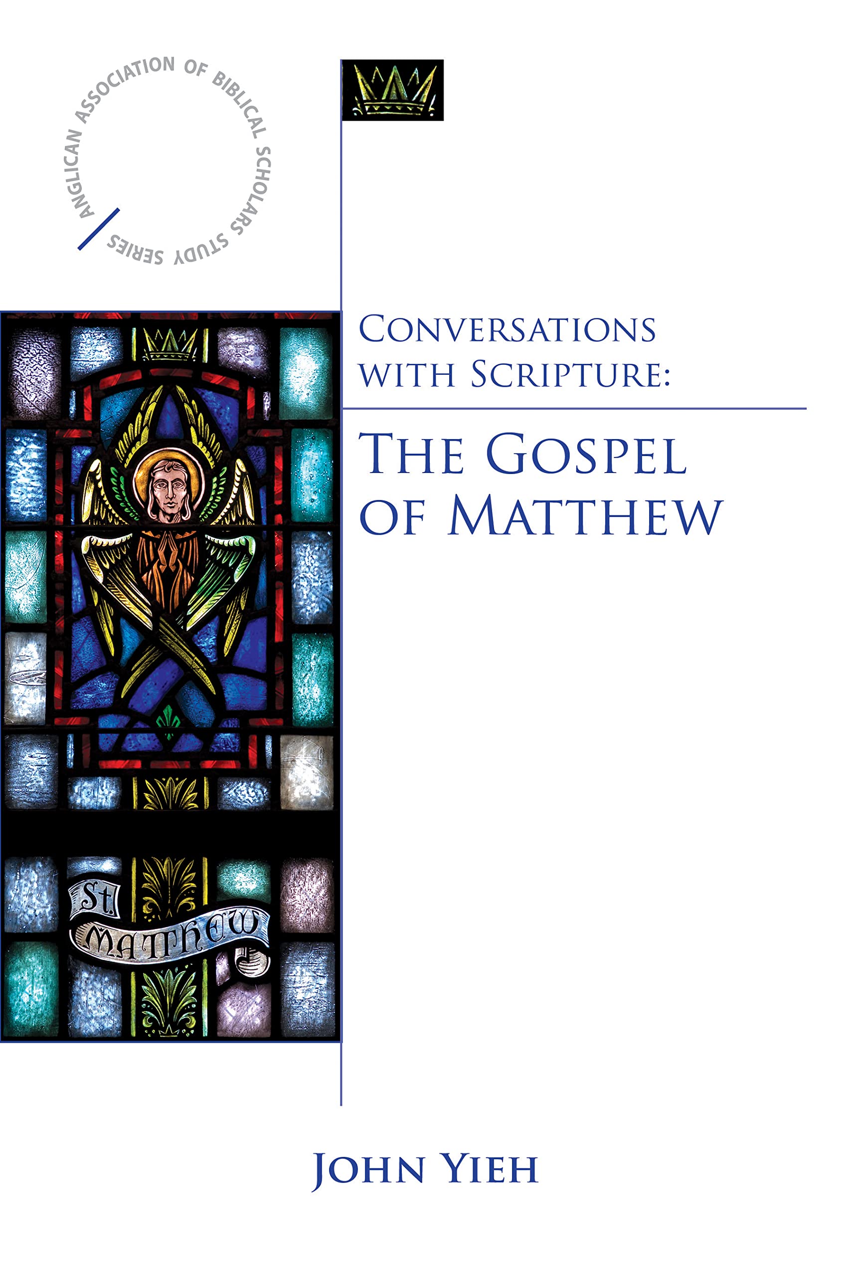 Conversations with Scripture: The Gospel of Matthew (Anglican Association of Biblical Scholars),Used