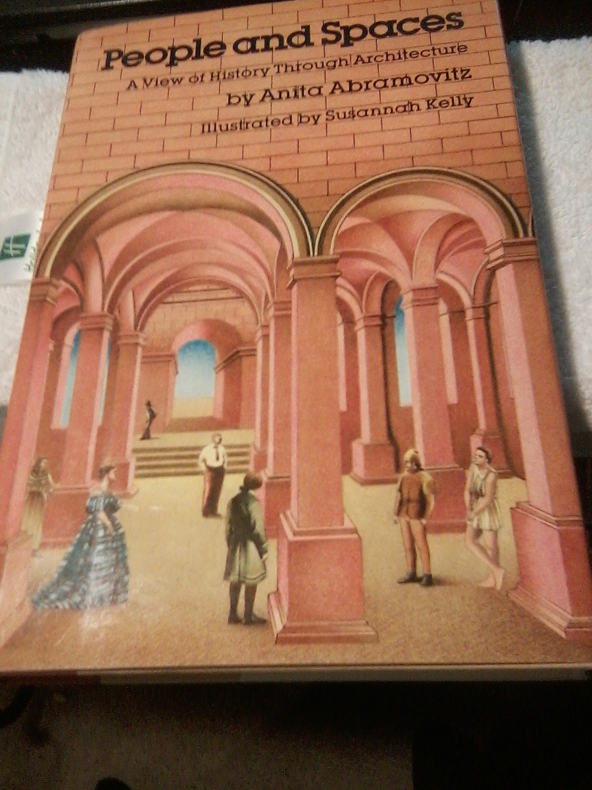 People and Spaces: A View of History Through Architecture,Used