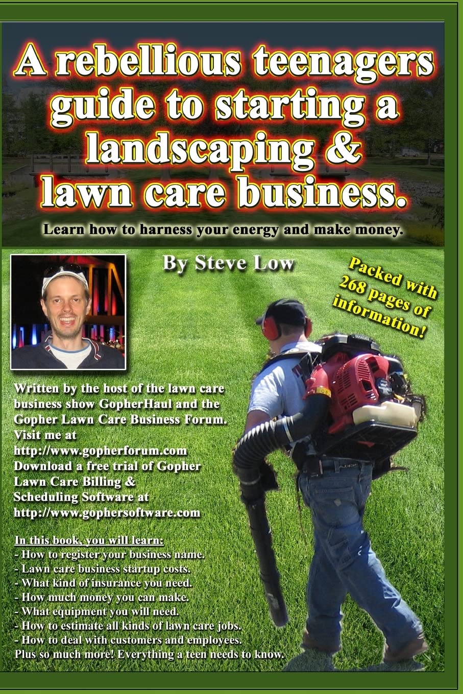 A Rebellious Teenagers Guide To Starting A Landscaping & Lawn Care Business.: Learn How To Harness Your Energy And Make Money.,Used