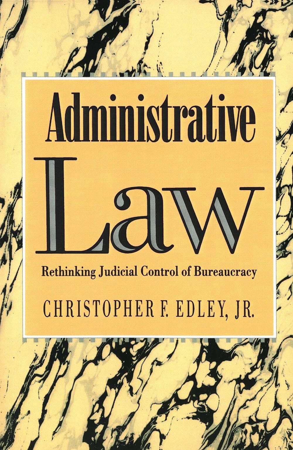 Administrative Law: Rethinking Judicial Control of Bureaucracy,Used
