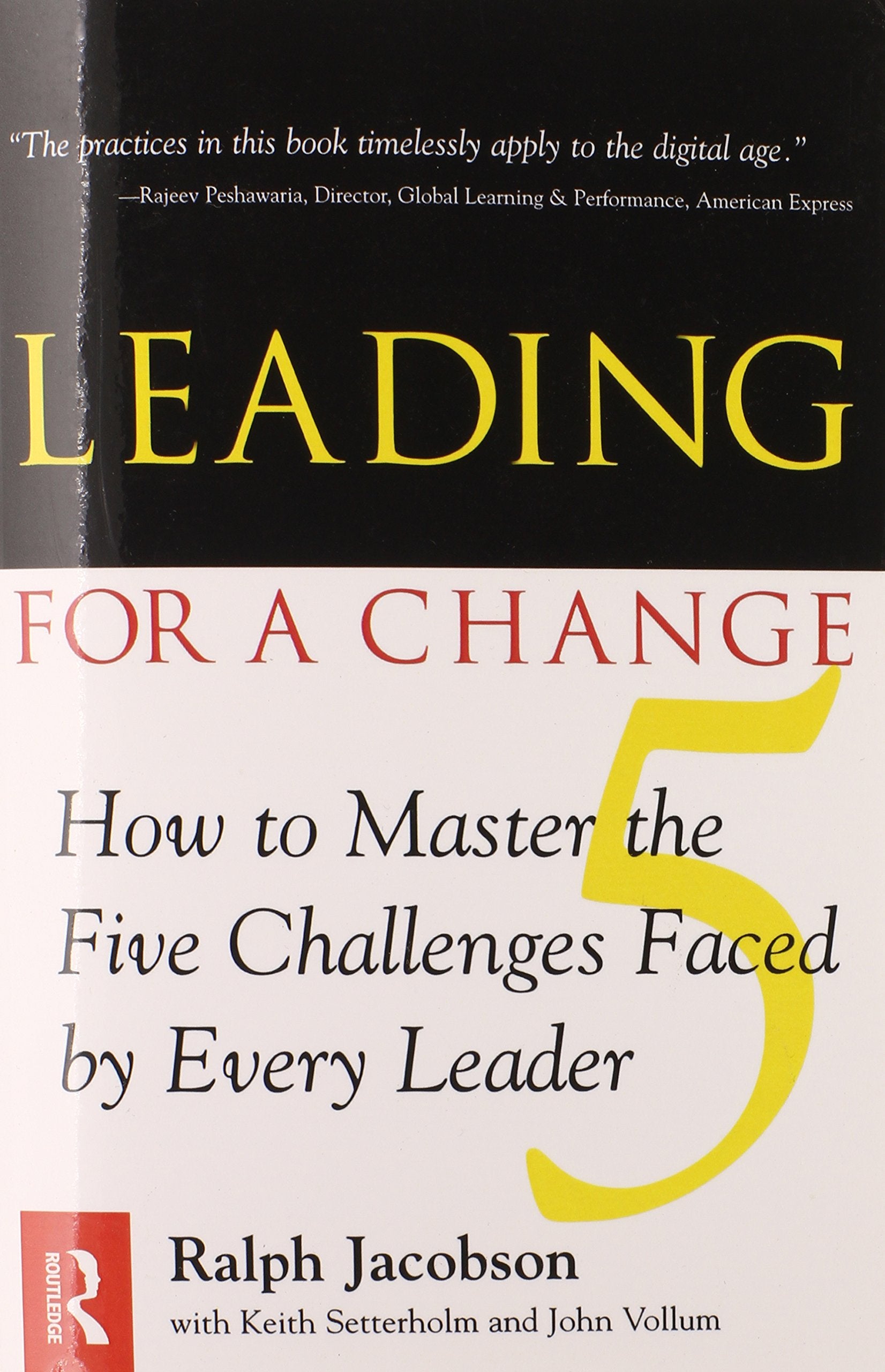 Leading for a Change, How to Master the Five Challenges Faced by Every Leader,Used