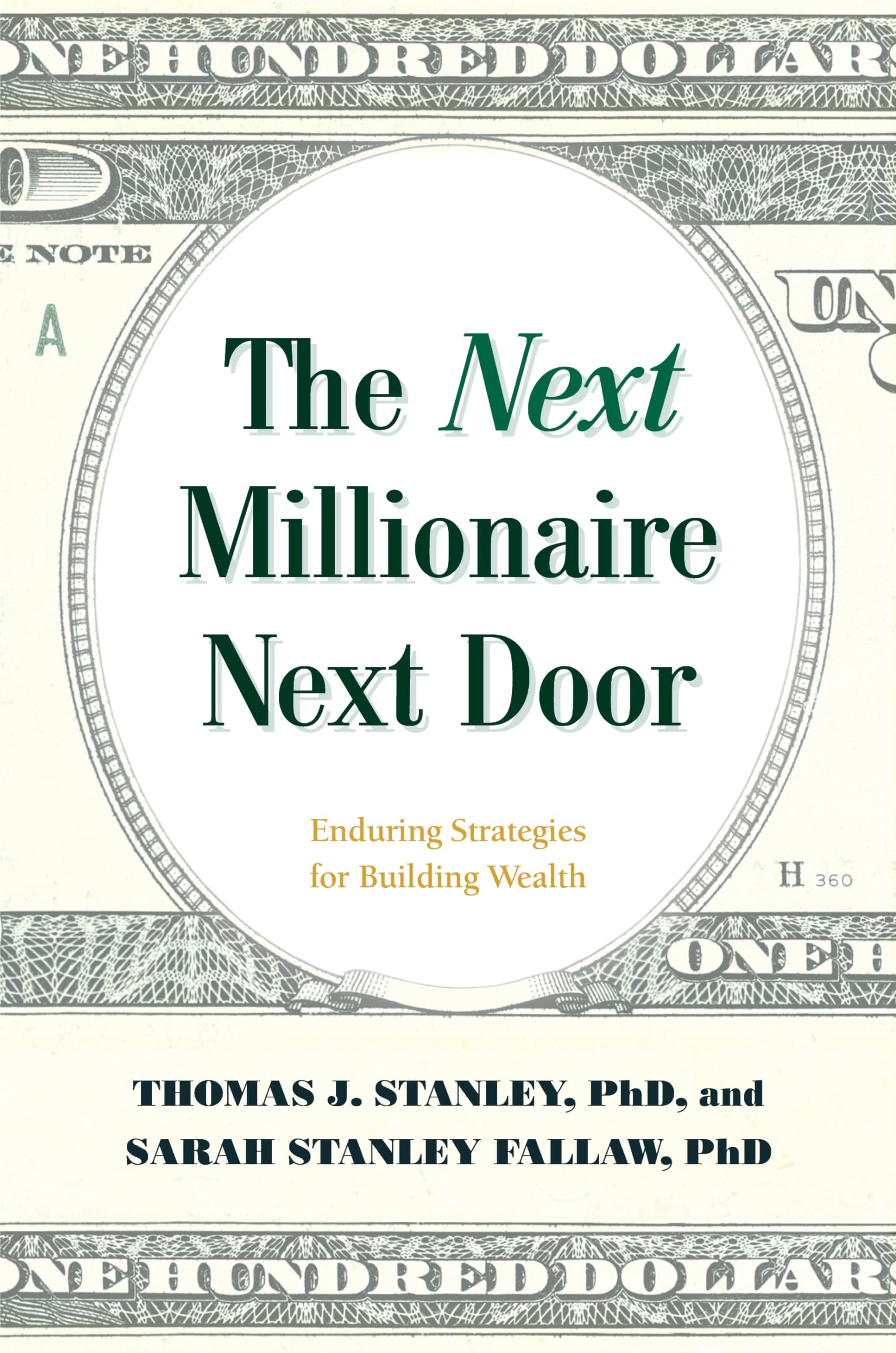 The Next Millionaire Next Door: Enduring Strategies For Building Wealth