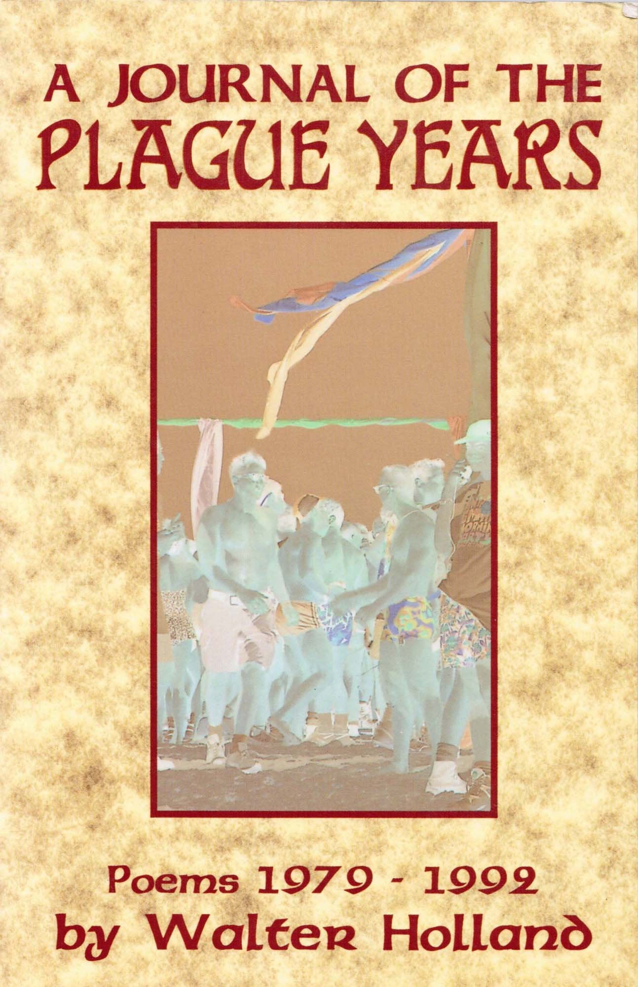 A Journal Of The Plague Years: Poems 19791992,Used
