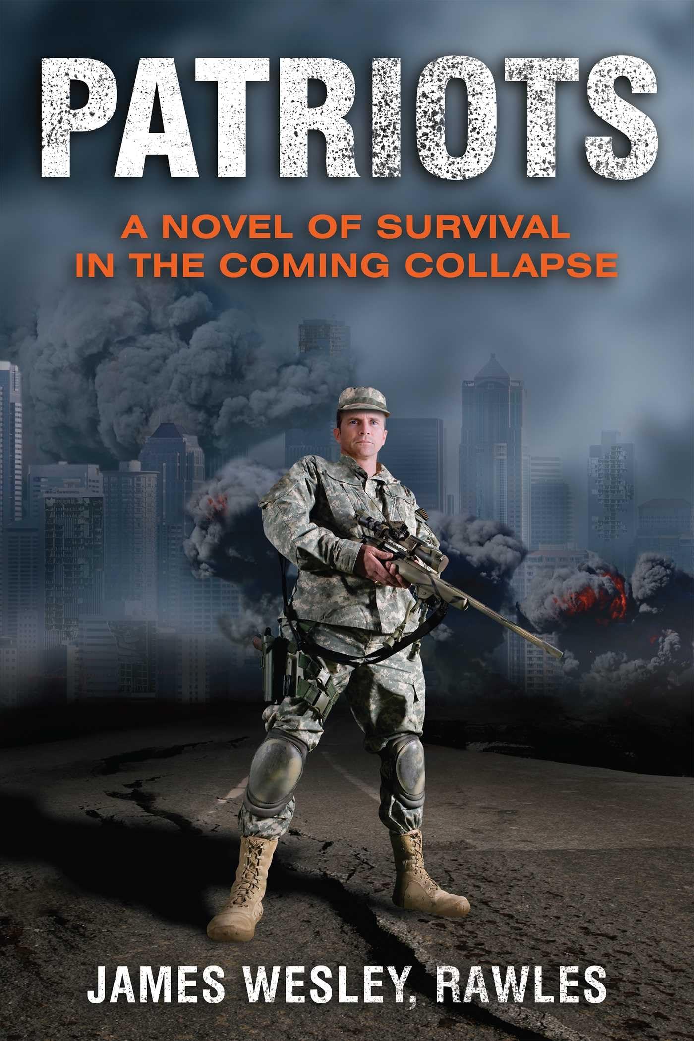 Patriots: A Novel of Survival in the Coming Collapse,Used
