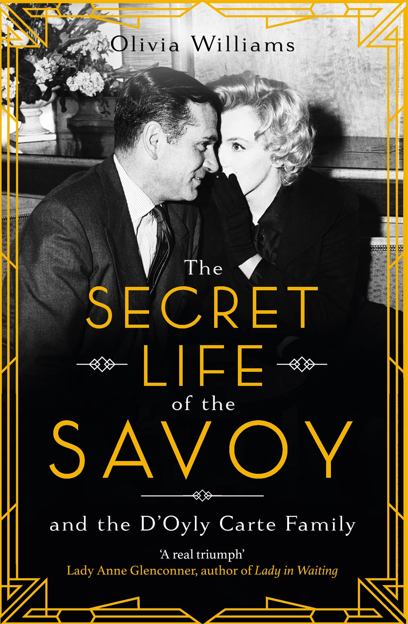 The Secret Life of the Savoy: and the D'Oyly Carte family,Used