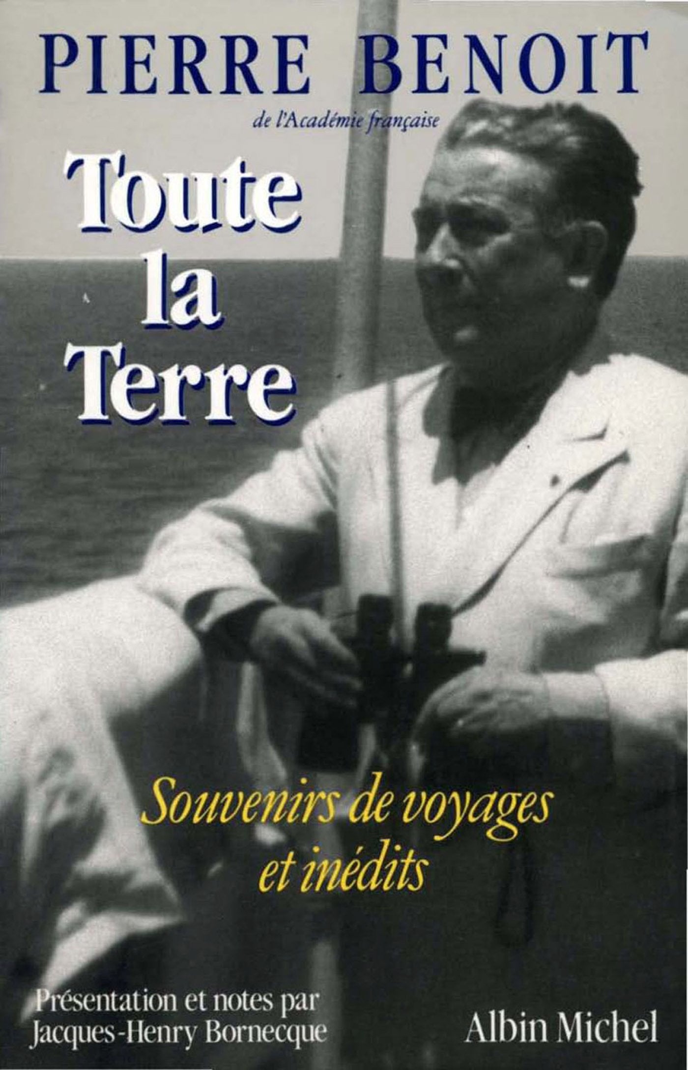 Toute la Terre: Souvenirs de voyages et indits,Used