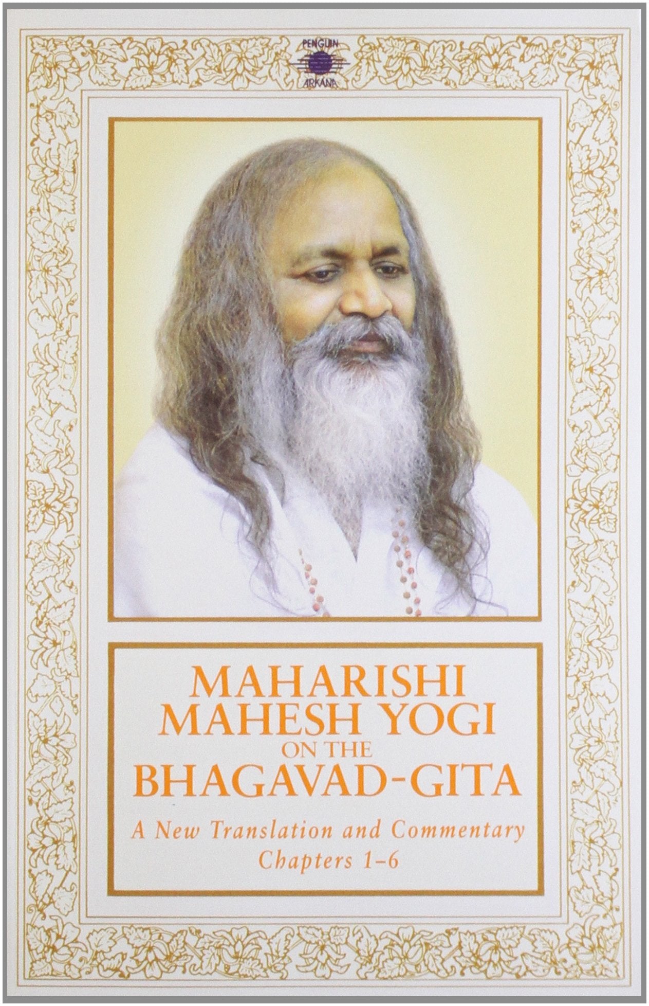 Maharishi Mahesh Yogi on the BhagavadGita : A New Translation and Commentary, Chapters 16,New
