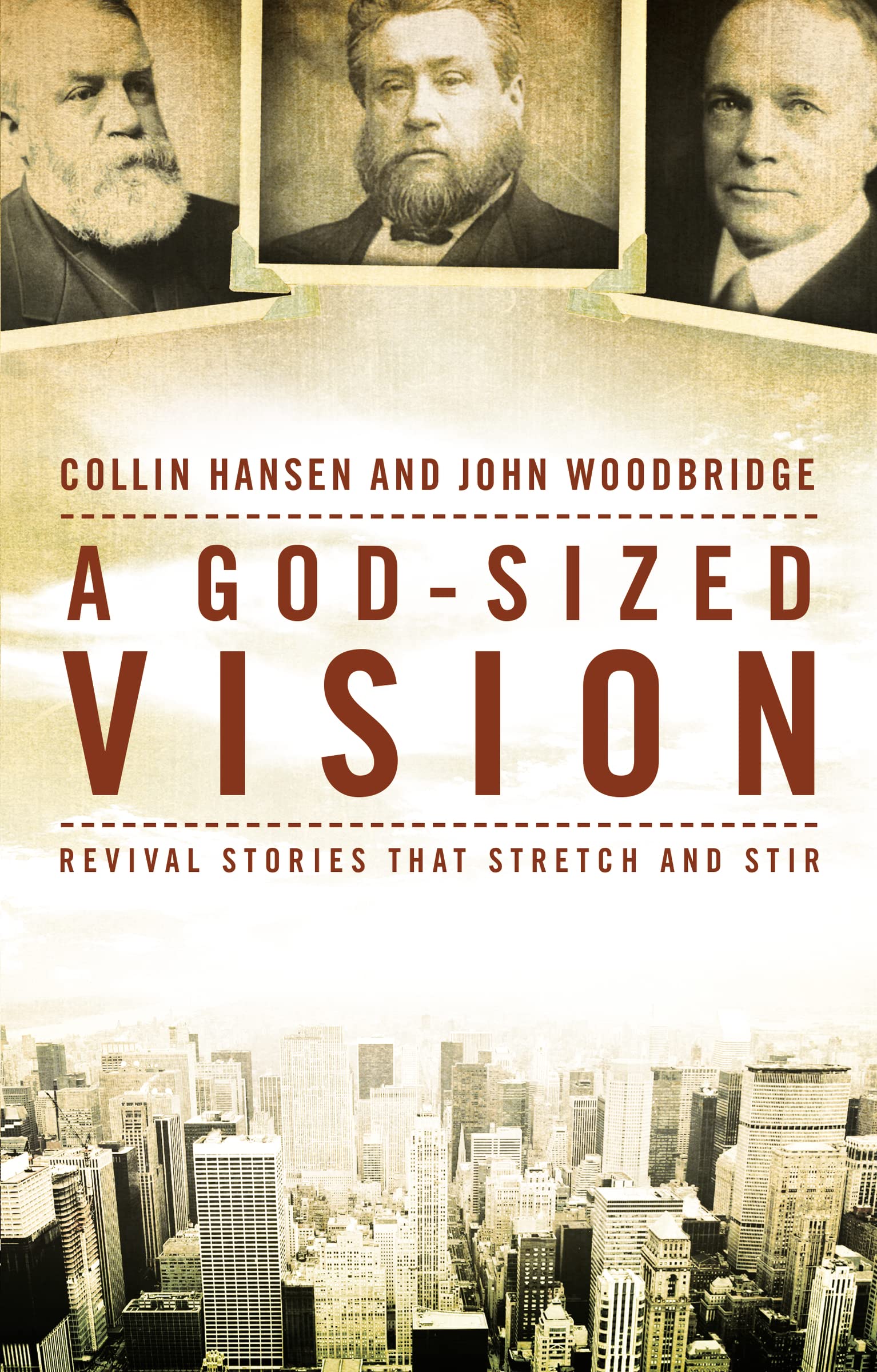 A GodSized Vision: Revival Stories that Stretch and Stir,Used