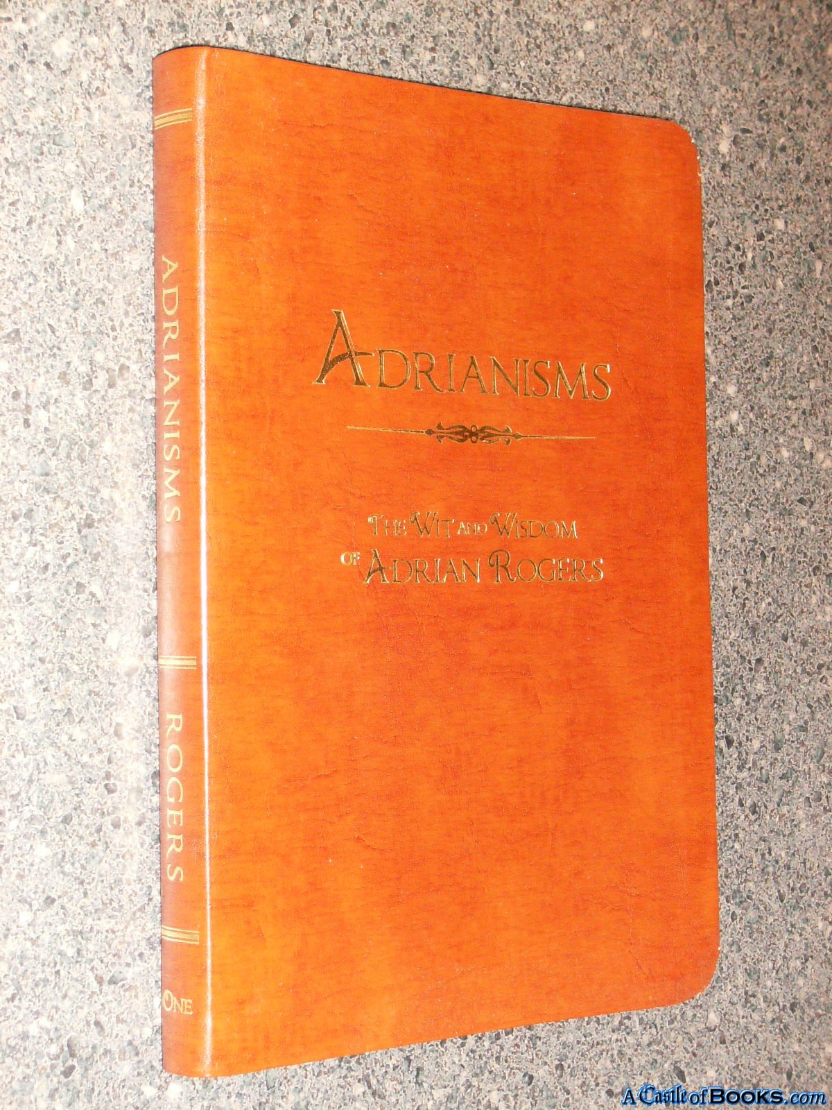Adrianisms Vol. 1 : The Wit and Wisdom of Adrian Rogers,Used