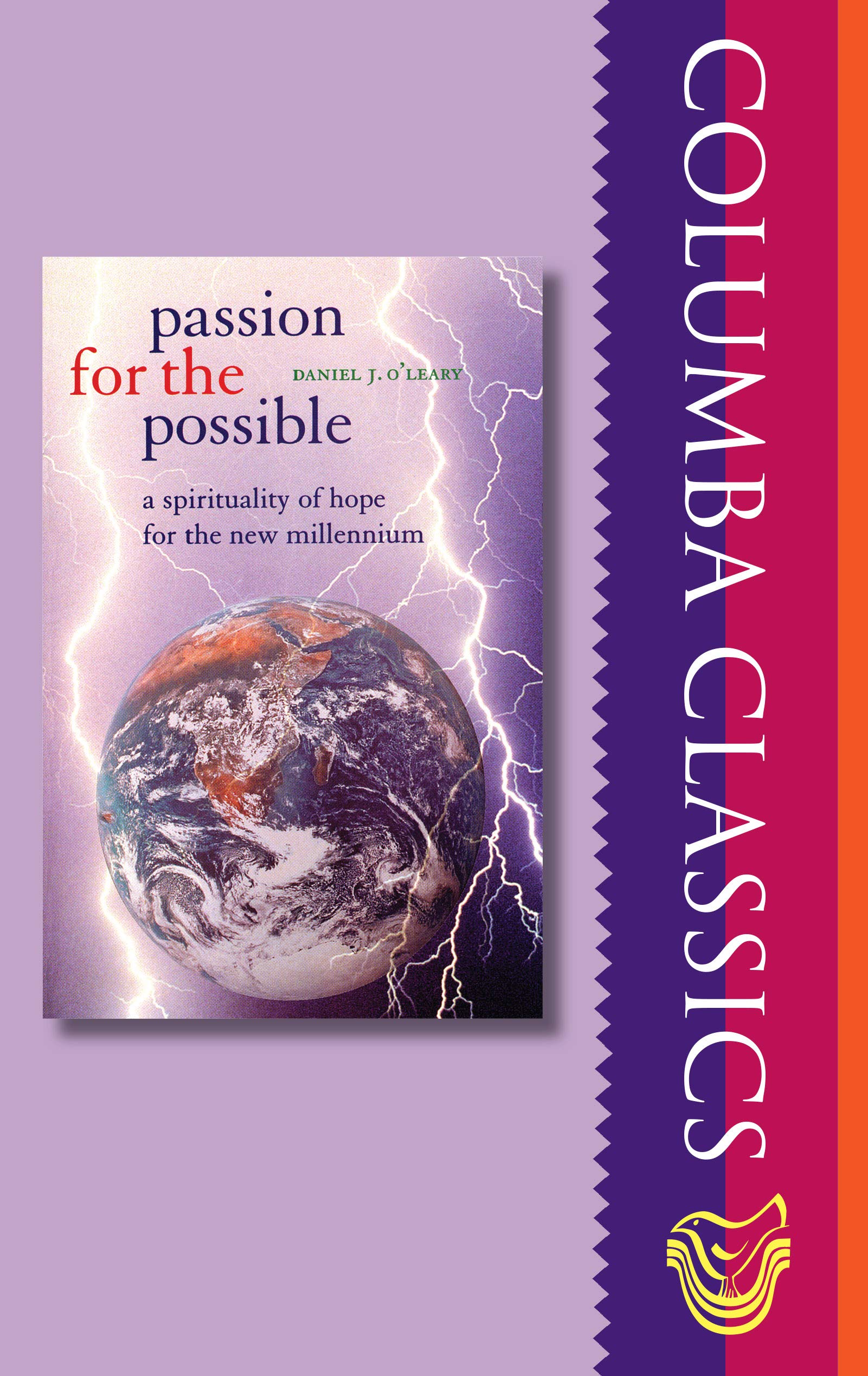 Passion for the Possible: A Spirituality of Hope for the New Millennium (Columba Classics),Used