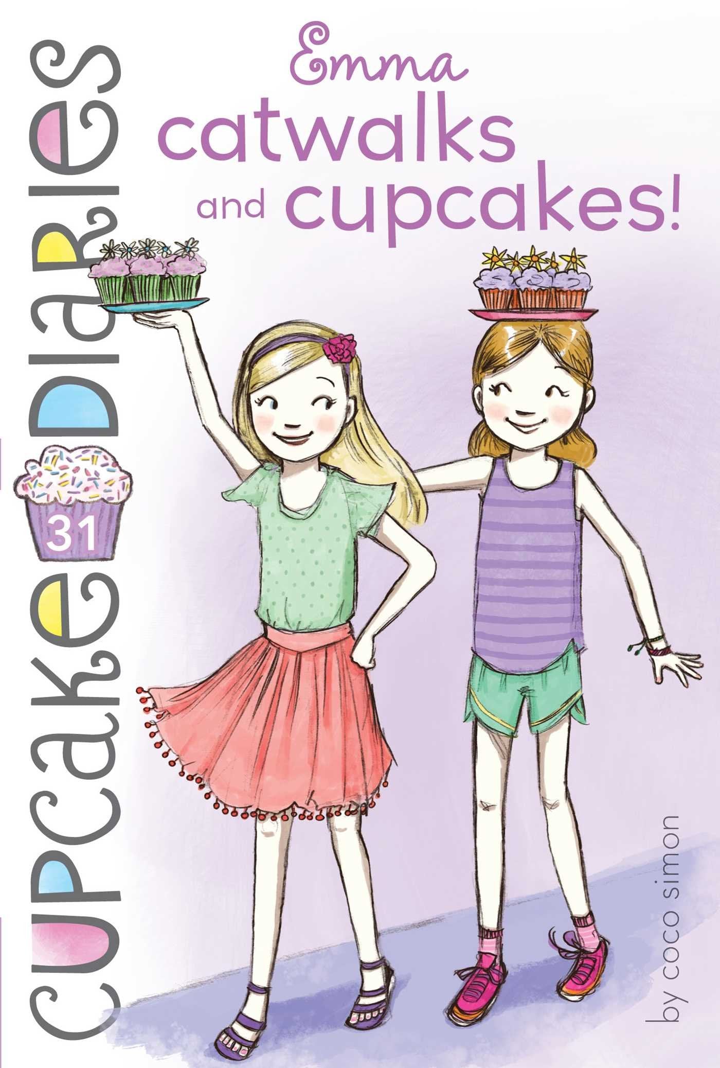 Emma Catwalks and Cupcakes! (31) (Cupcake Diaries),New