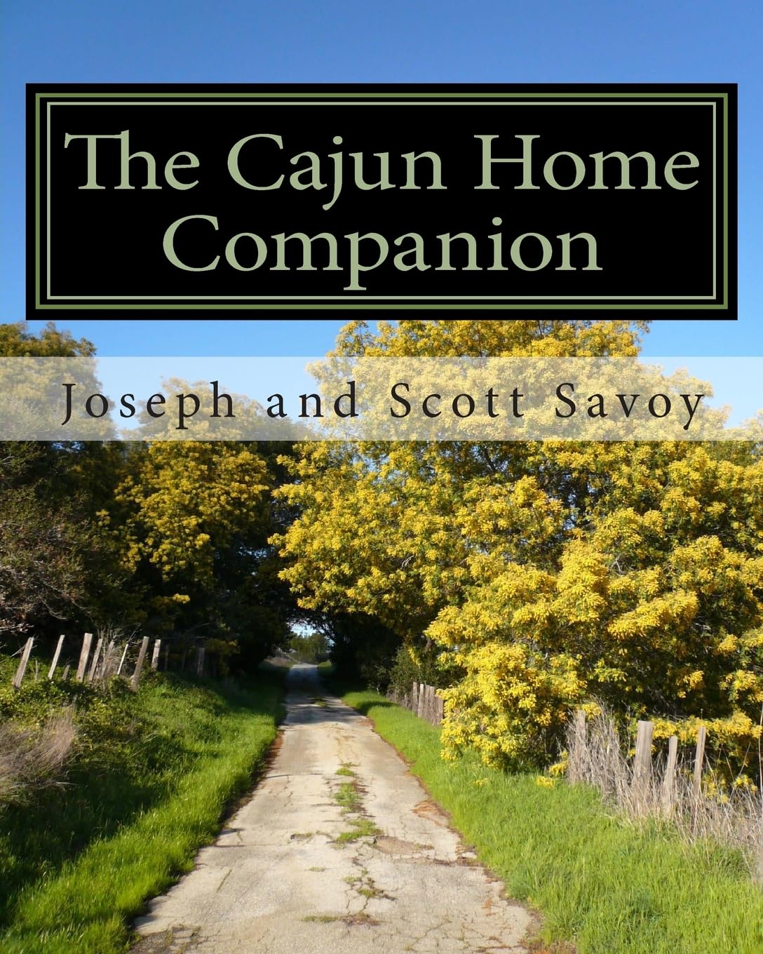 The Cajun Home Companion: Learn To Speak Cajun French And Other Essentials Every Cajun Should Know,Used