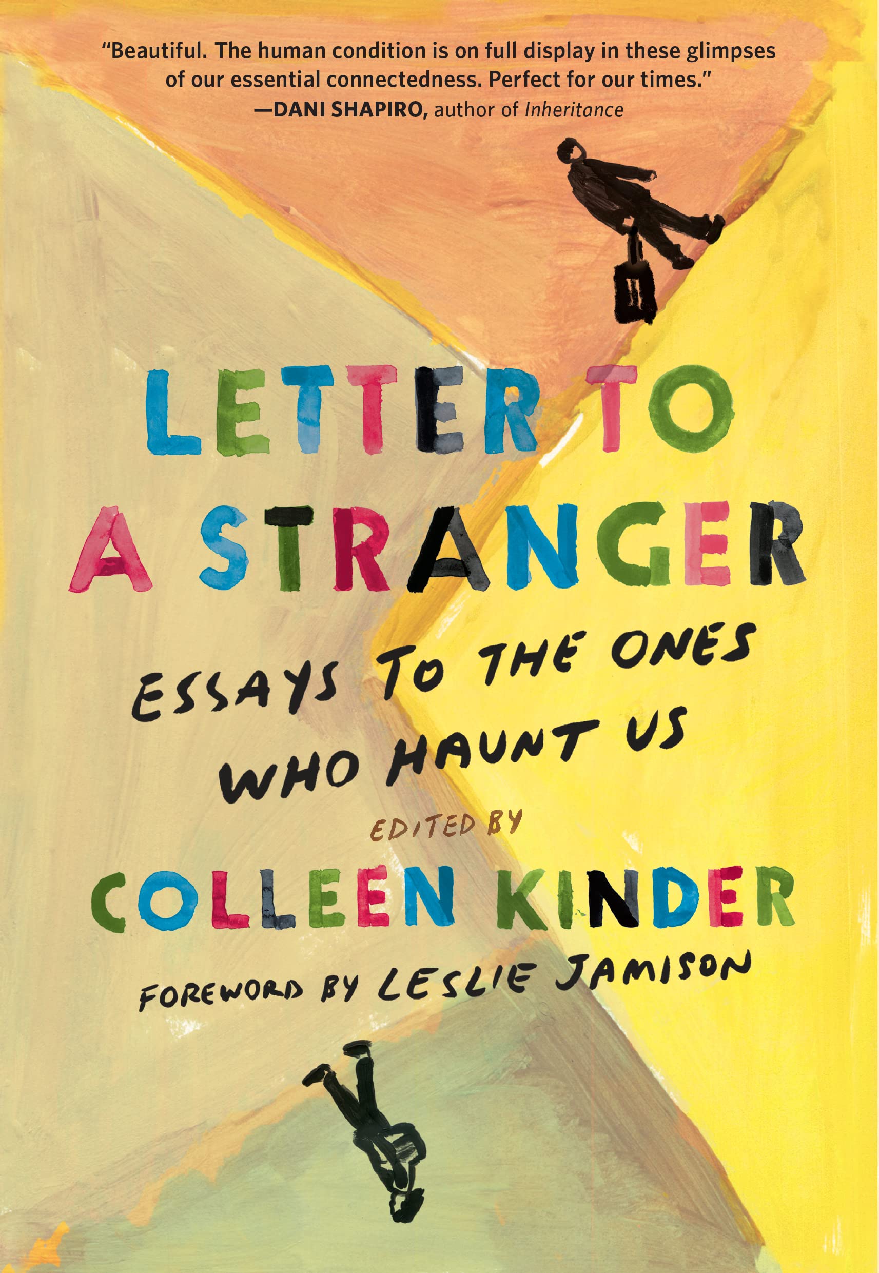 Letter To A Stranger: Essays To The Ones Who Haunt Us,Used