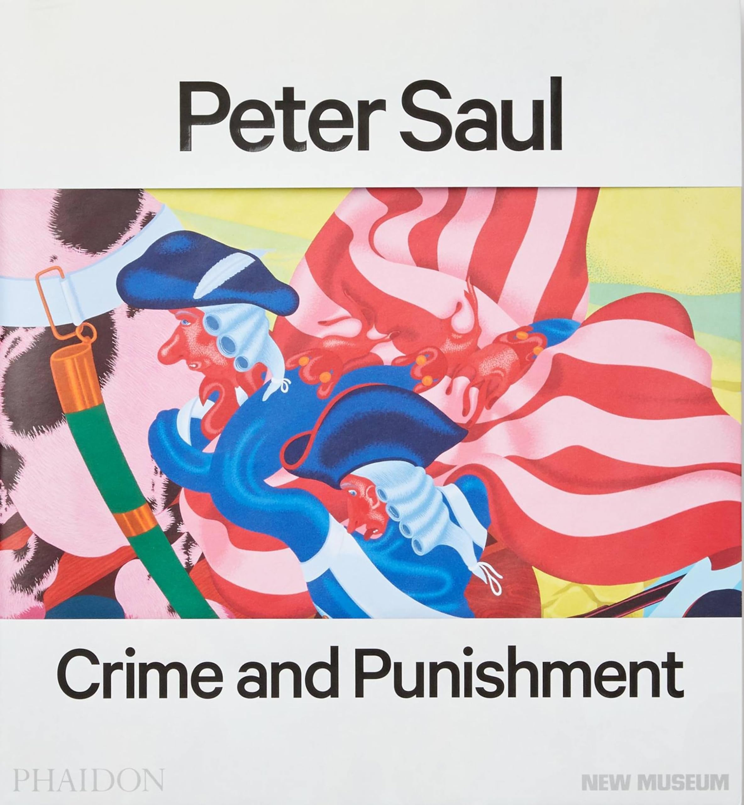 Peter Saul: Published In Association With The New Museum