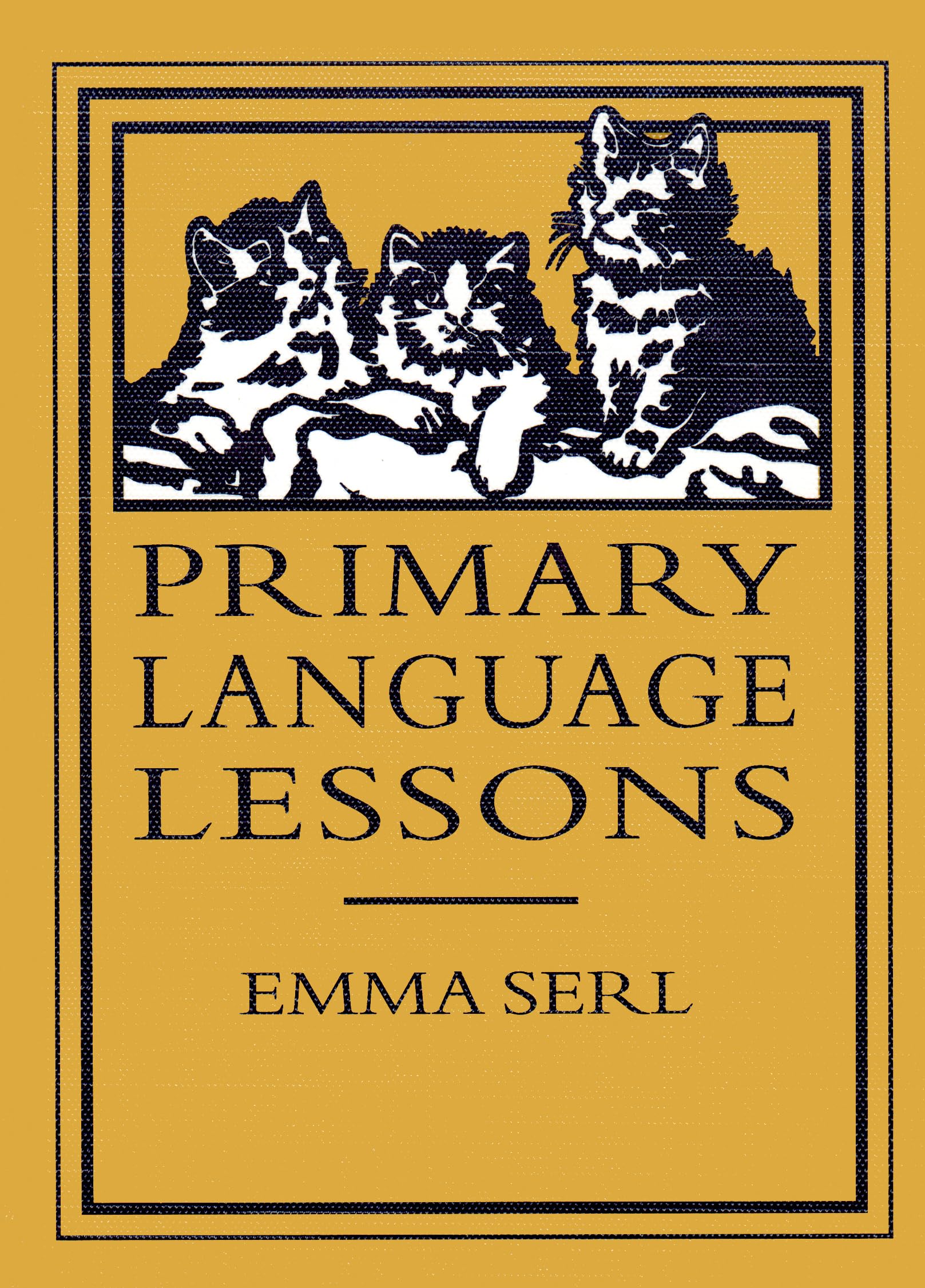 Primary Language Lessons (Lost Classics Book Company)