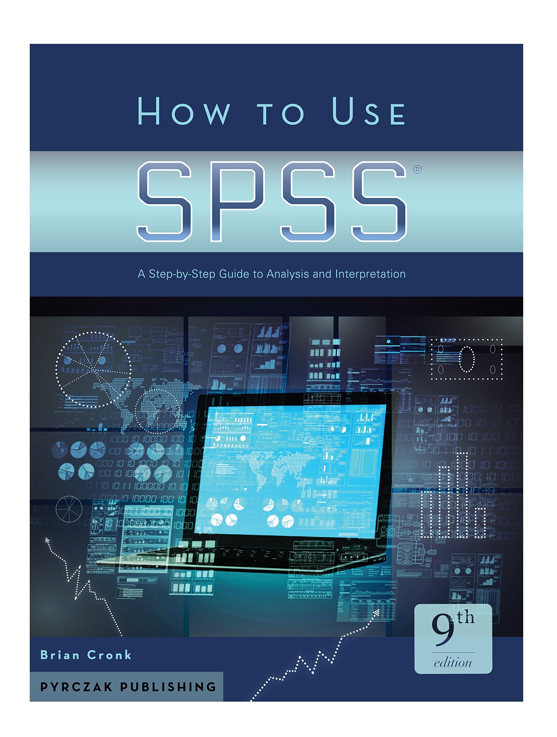 How To Use Spss: A Stepbystep Guide To Analysis And Interpretation