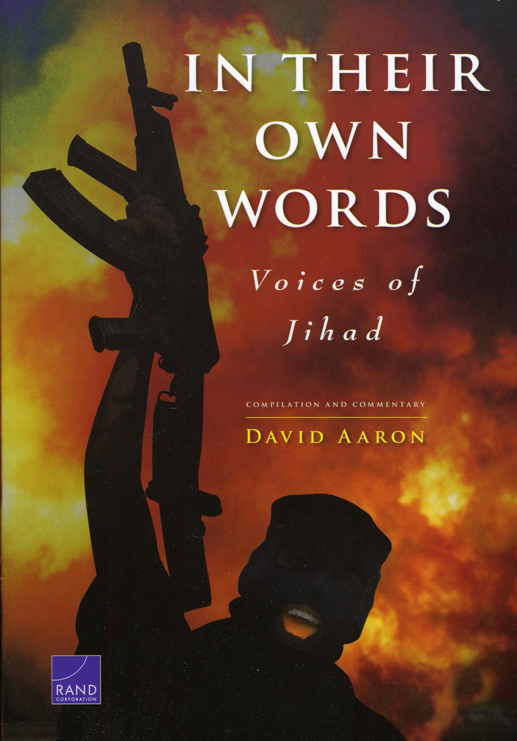 In Their Own Words: Voices of Jihad Compilation and Commentary,Used
