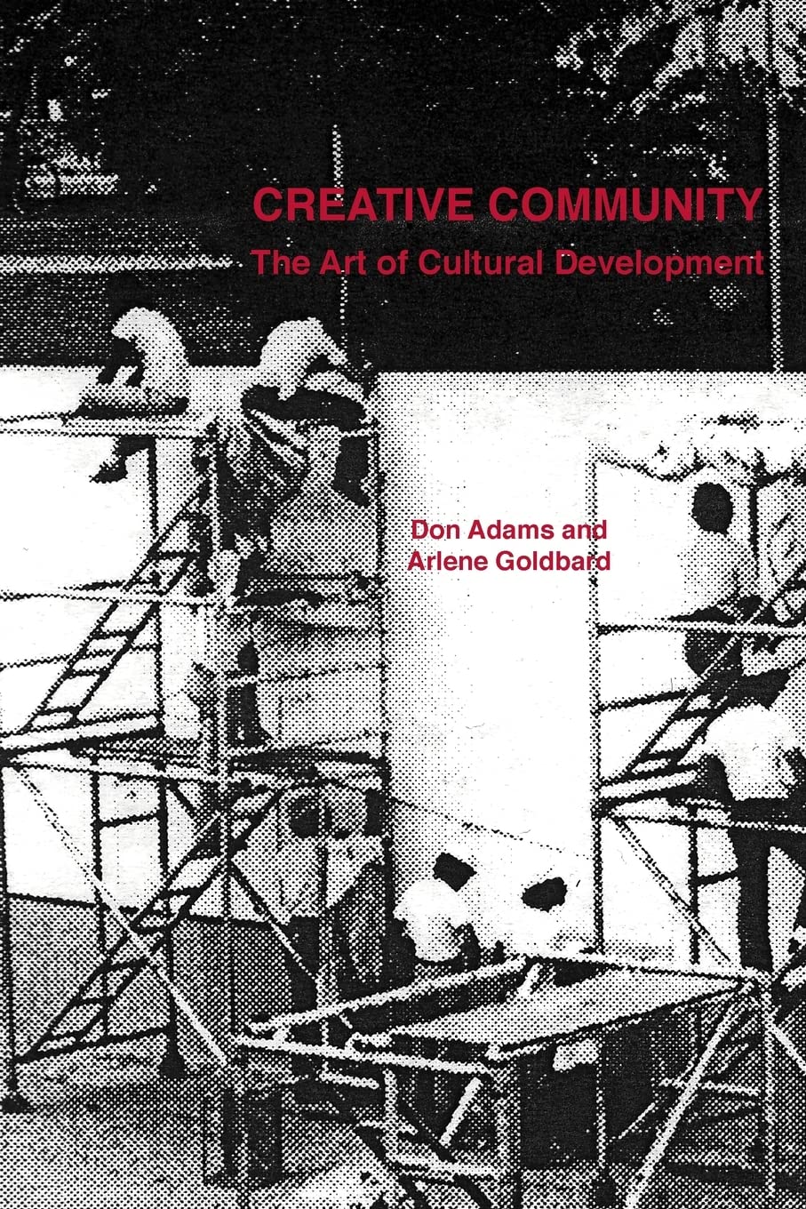 Creative Community: The Art of Cultural Development,Used