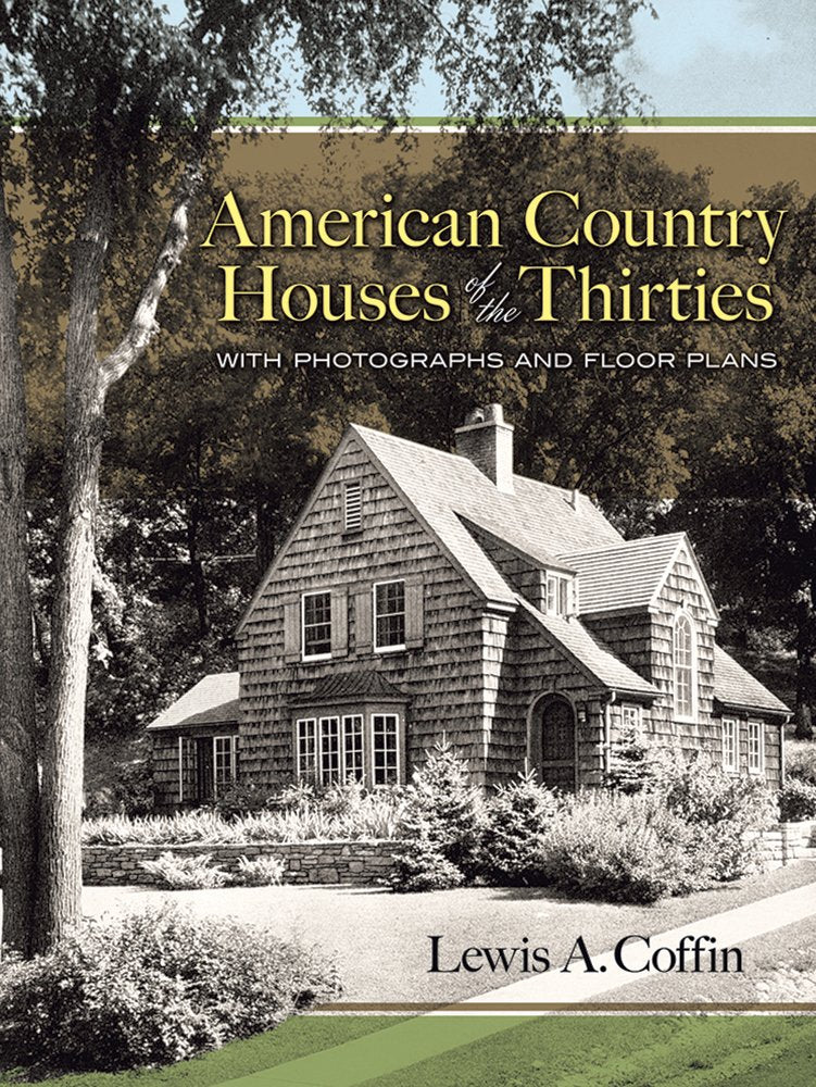 American Country Houses of the Thirties: With Photographs and Floor Plans (Dover Architecture),Used