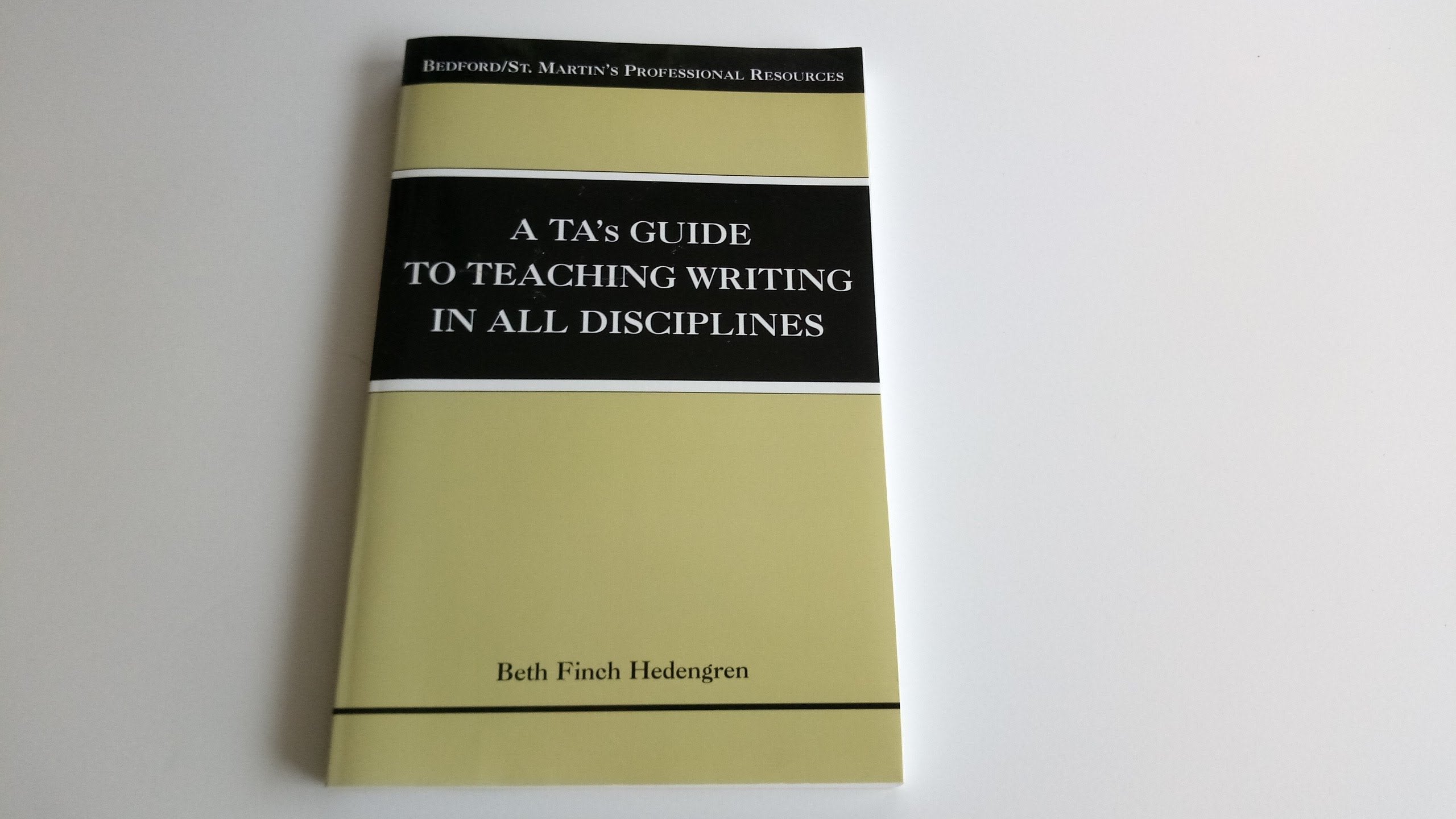 A Ta'S Guide To Teaching Writing In All Disciplines (Bedford/St. Martin'S Professional Resources),New