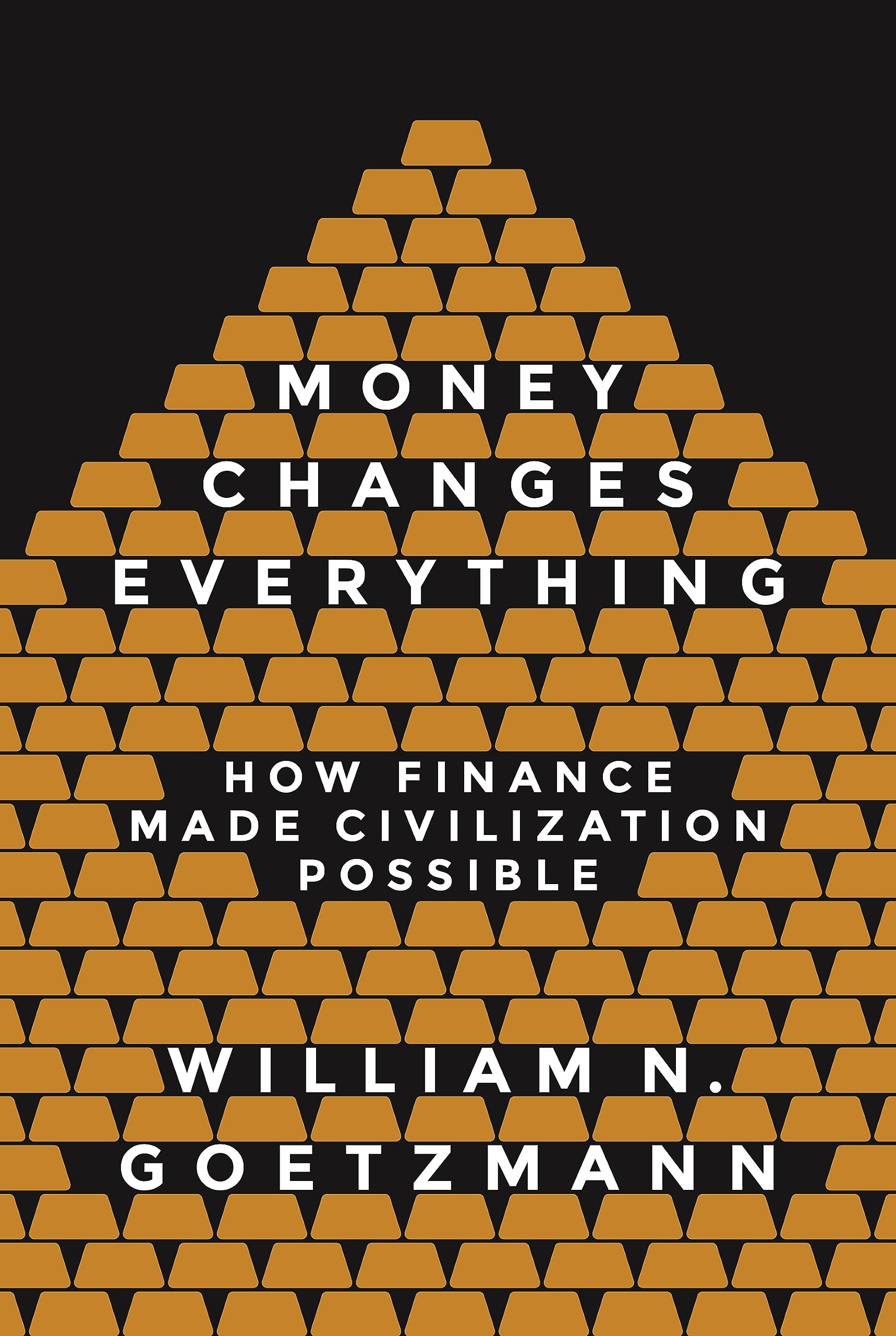 Money Changes Everything: How Finance Made Civilization Possible,Used