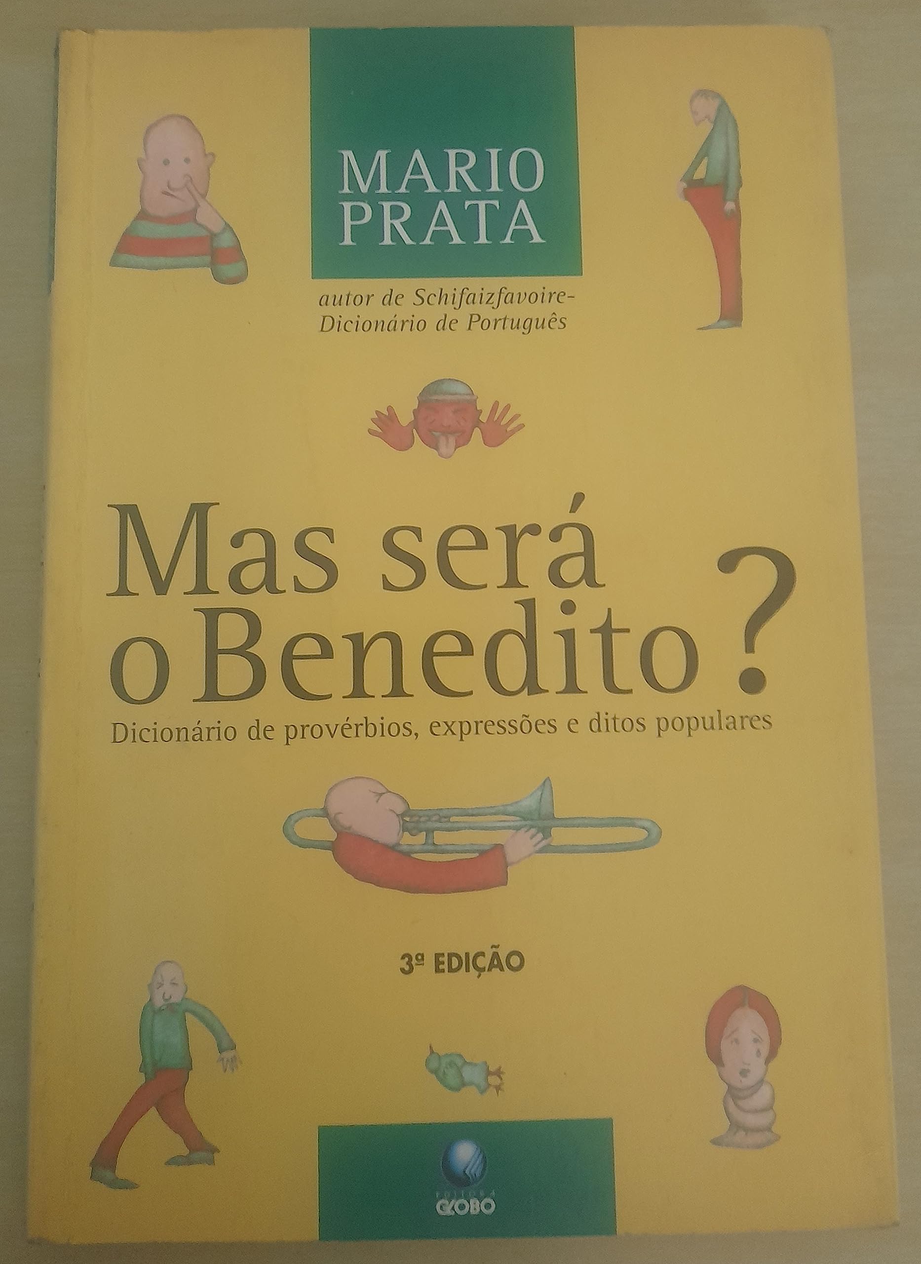Mas sera o Benedito?: Dicionario de proverbios, expresso~es e ditos populares (Portuguese Edition),Used